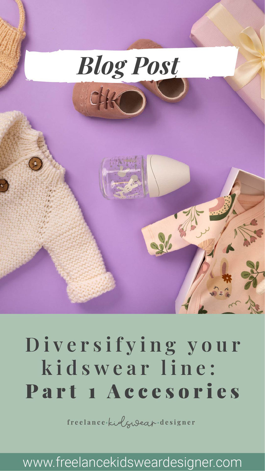 Diversifying your kidswear line: Part 1 Accesories