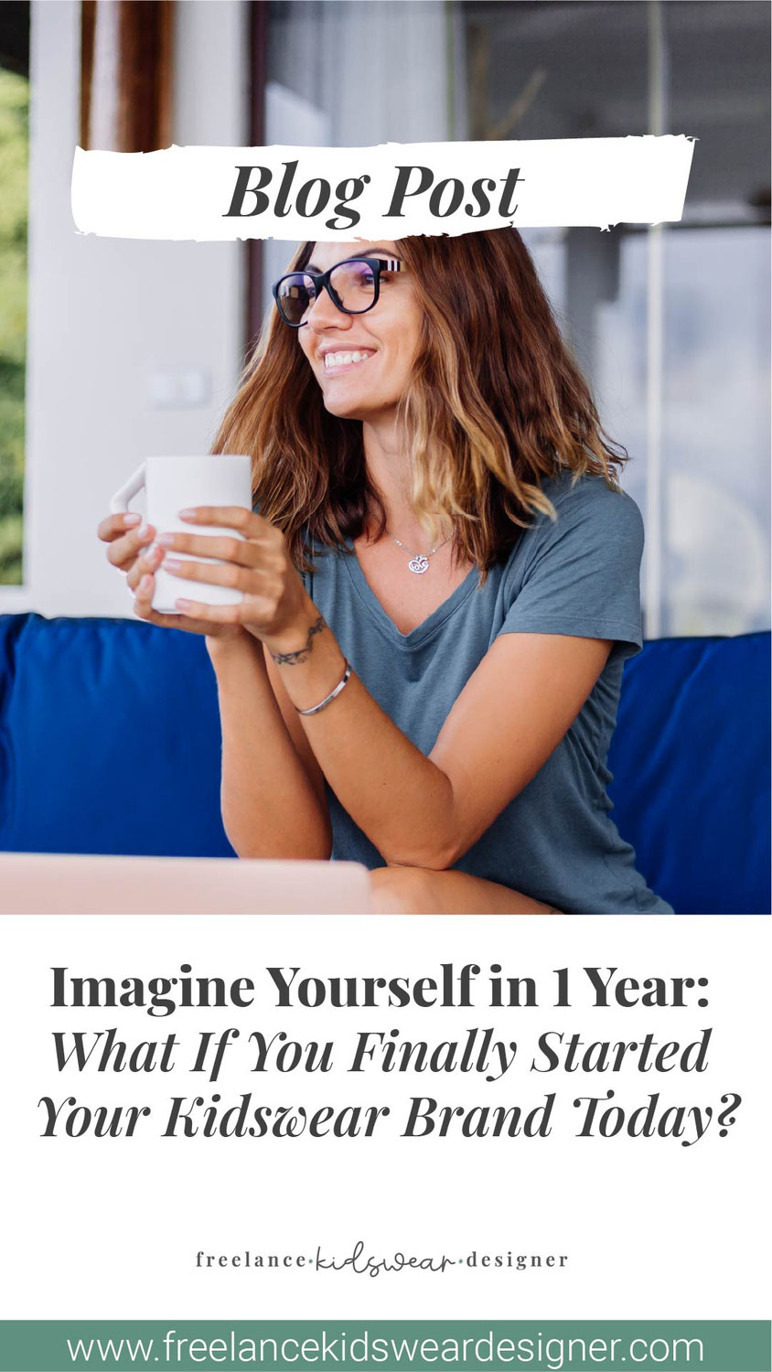 Imagine Yourself in 1 Year: What If You Finally Started Your Kidswear Brand Today?