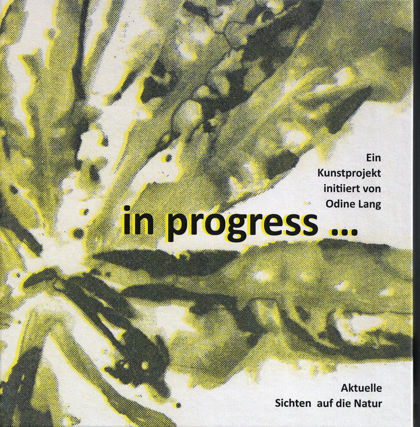 Das Projektbuch "in progress - Aktuelle Sichten auf die Natur" ist da!