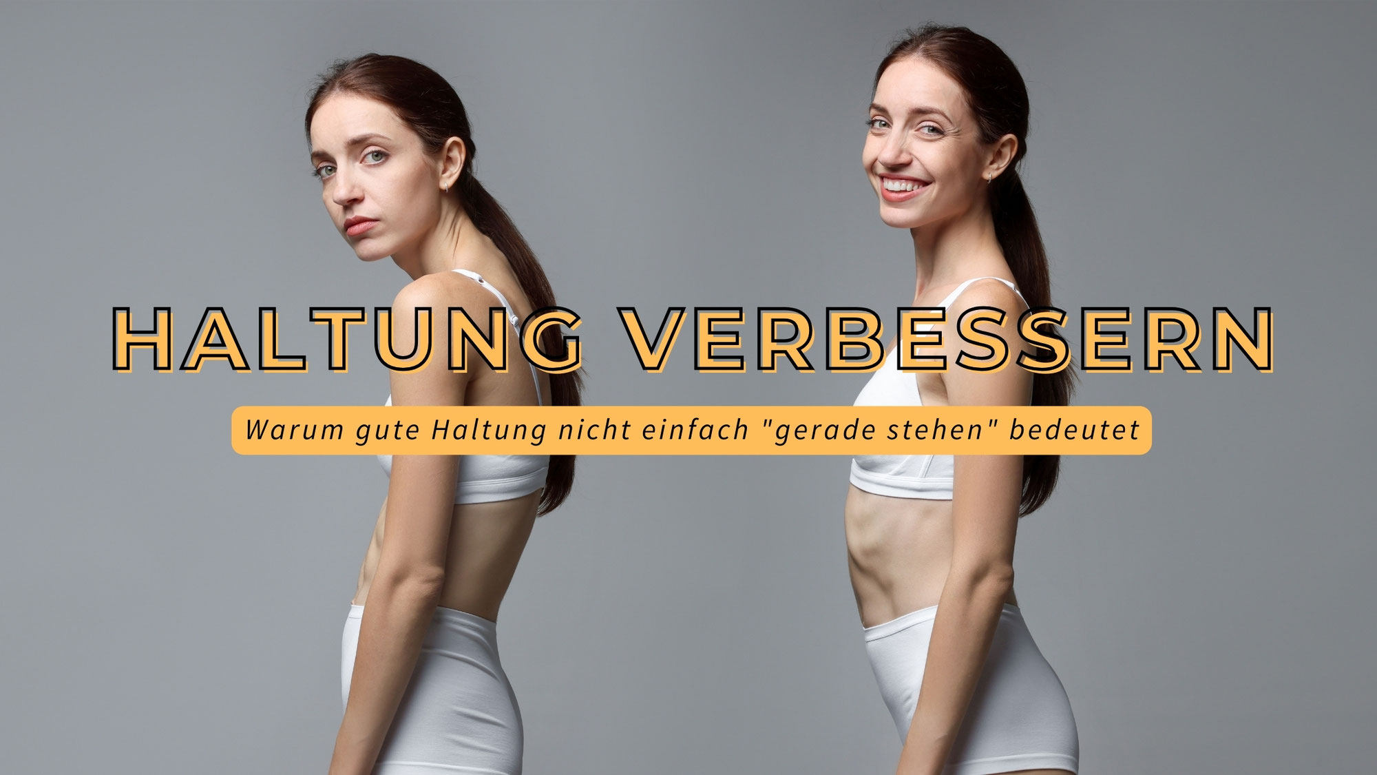 Haltung verbessern: Warum gute Haltung nicht einfach „gerade stehen“ bedeutet
