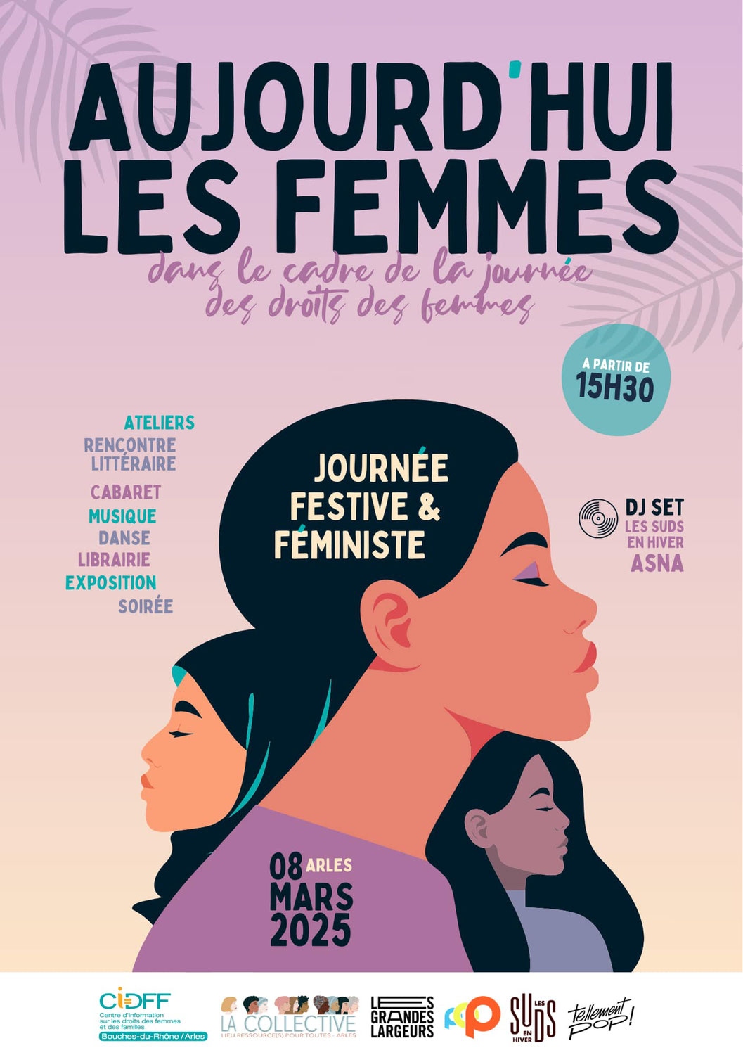 AUJOURD’HUI LES FEMMMES - Samedi 8 Mars 2025 à Pop ARLES