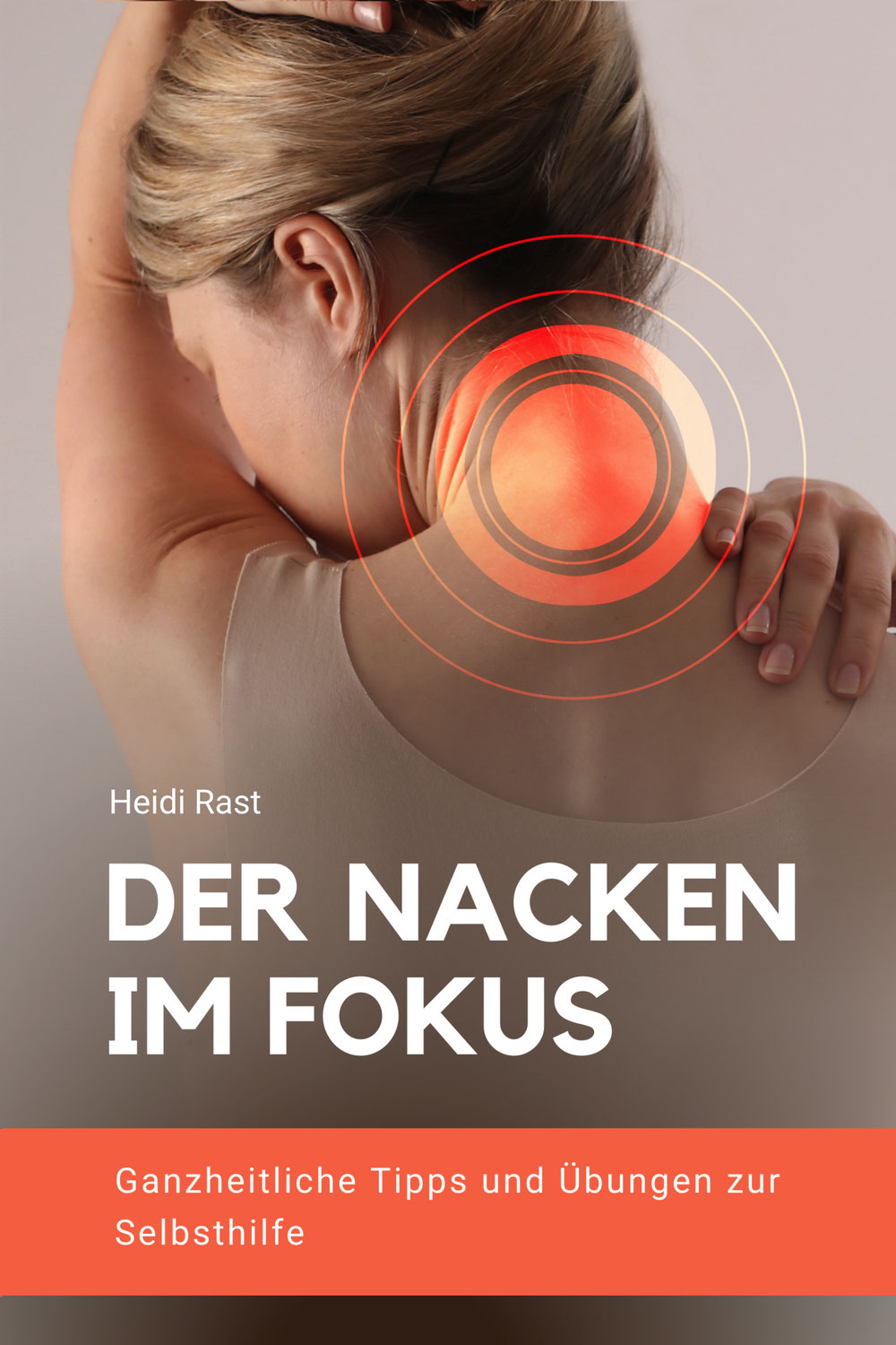 Nackenbeschwerden ganzheitlich betrachtet: Die Verbindung von Organen, Meridianen und Emotionen
