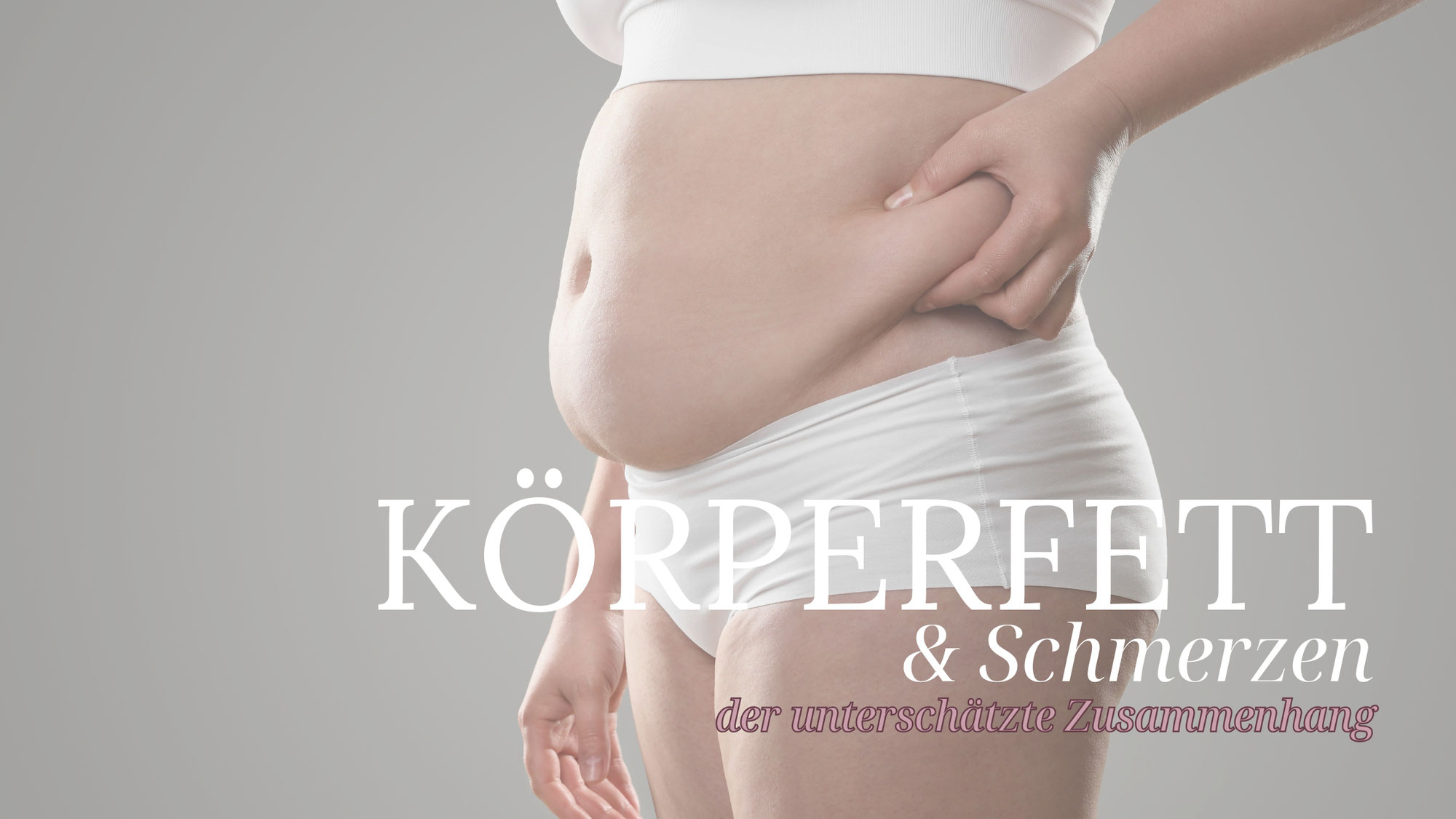 Körperfett und Schmerzen - der unterschätzte Zusammenhang