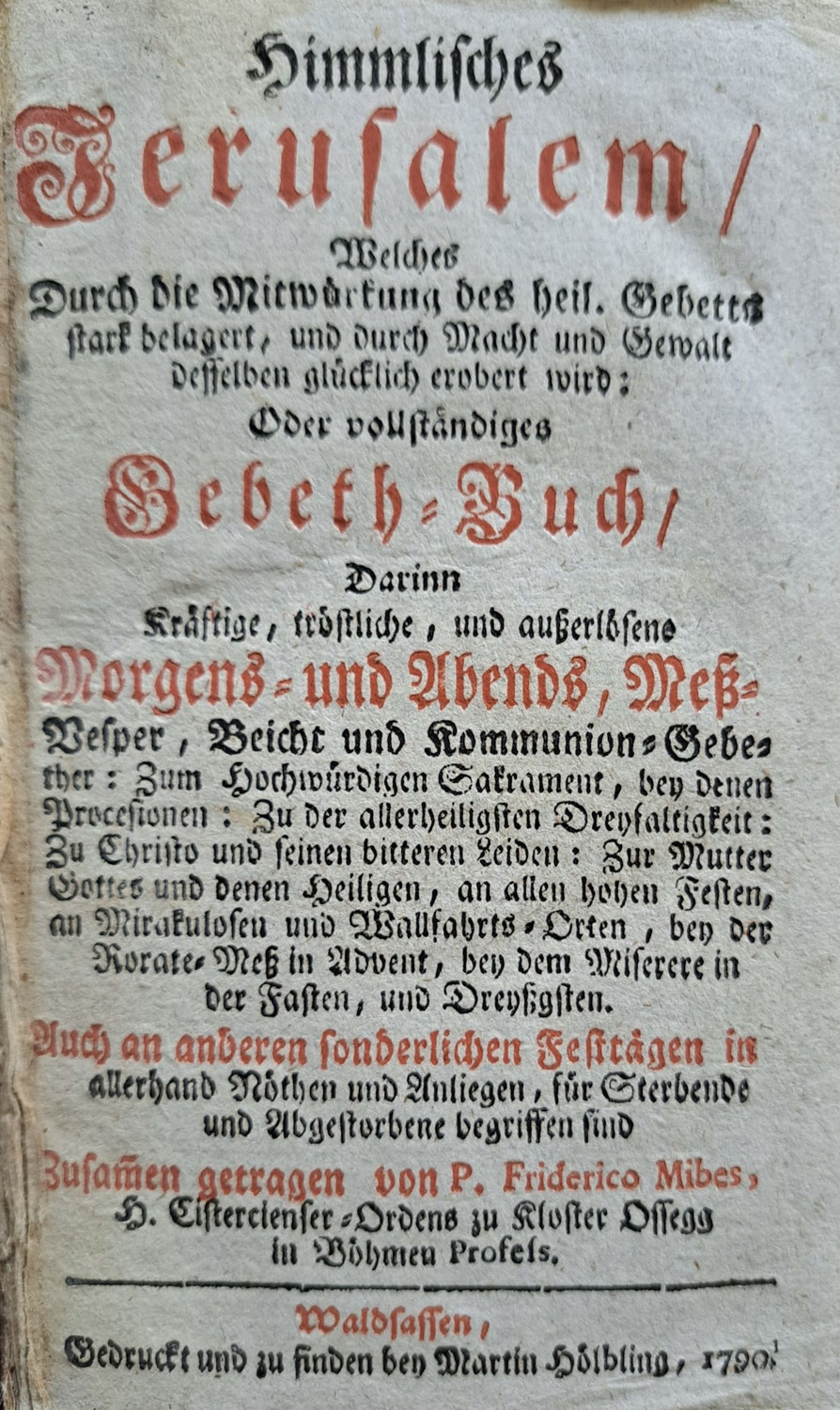 Waldsassener Buchgeschichte(n) 2: Das „Himmlische Jerusalem“ von P. Friedrich Mibes