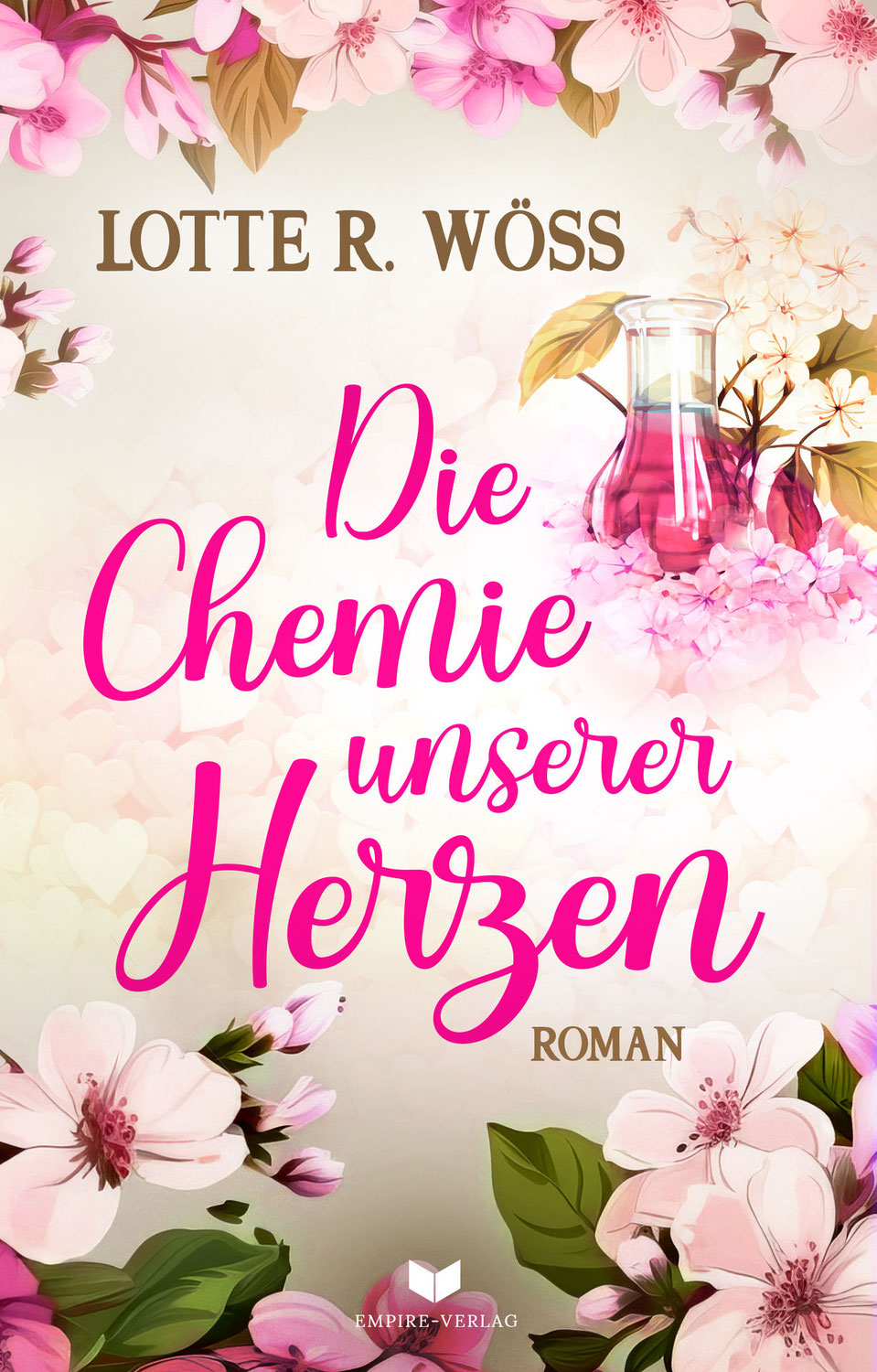 Die Chemie unserer Herzen (Ein Schluck Liebe 3)