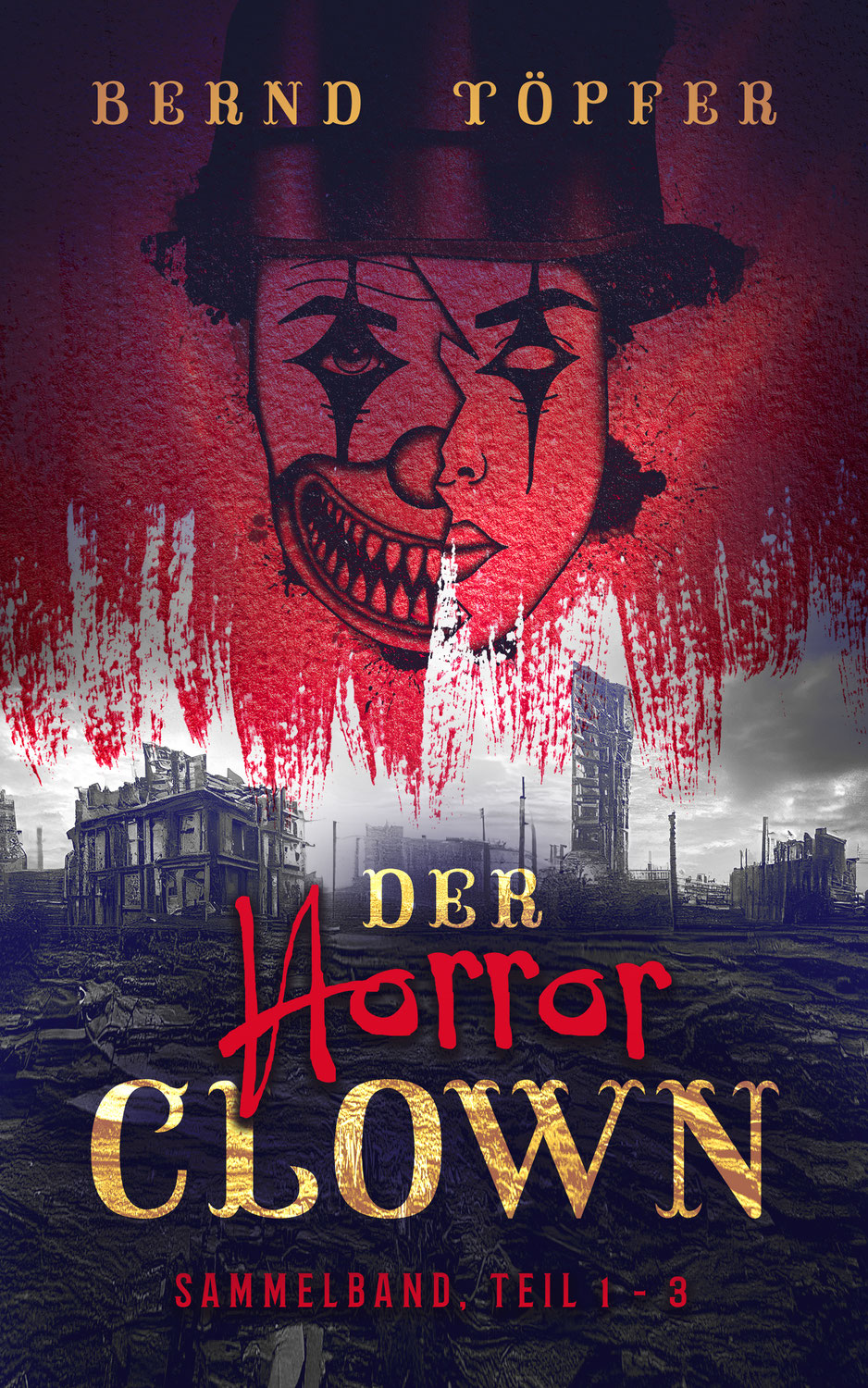 Der Horror-Clown: Sammelband - Bernd Töpfer