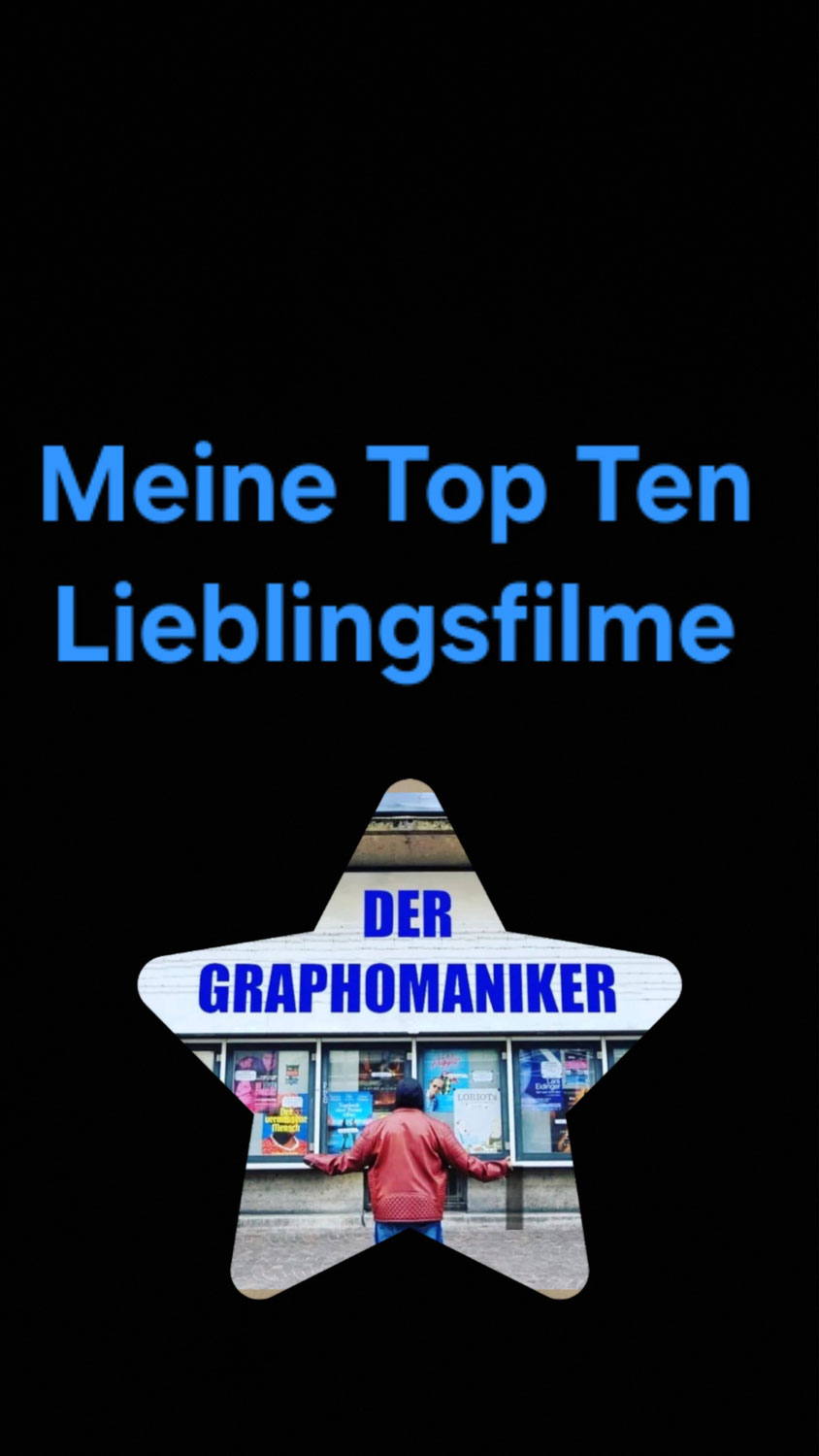 Top Ten meiner All-Time Lieblingsfilme 1/2