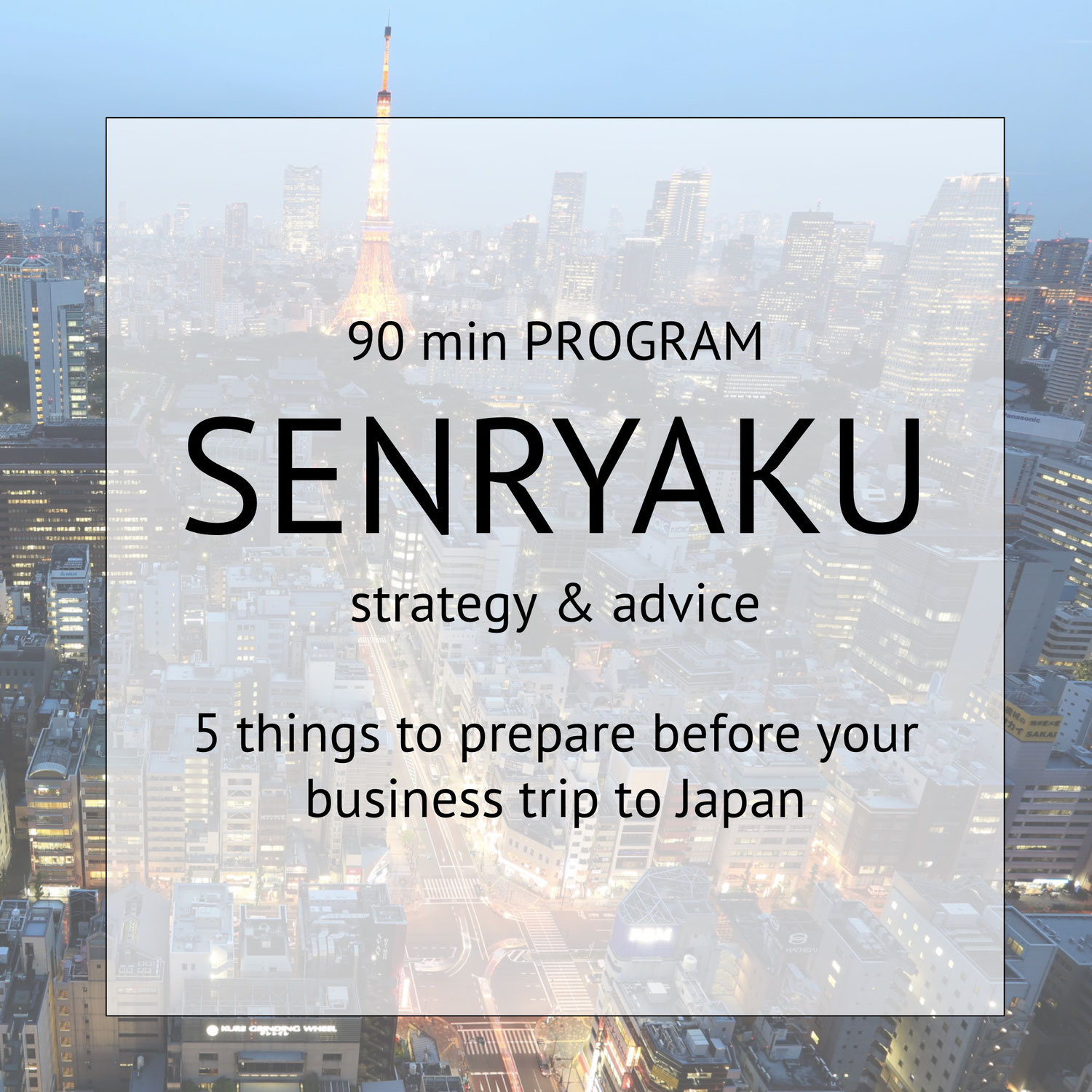 Business with Japan in 90 min