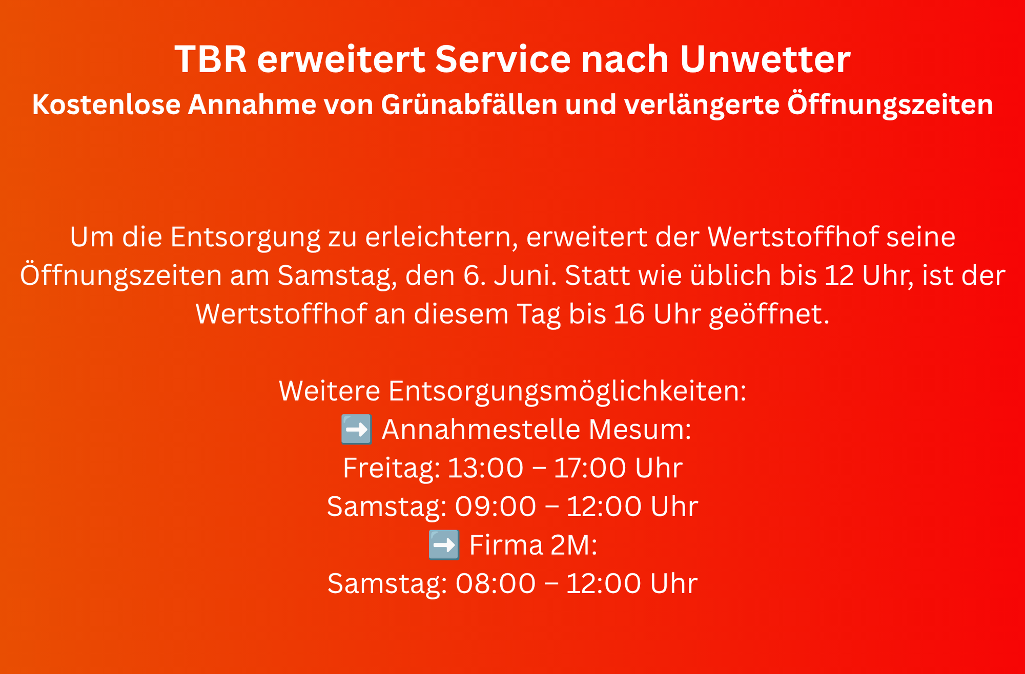 TBR erweitert Service nach Unwetter – Kostenlose Annahme von Grünabfällen und verlängerte Öffnungszeiten