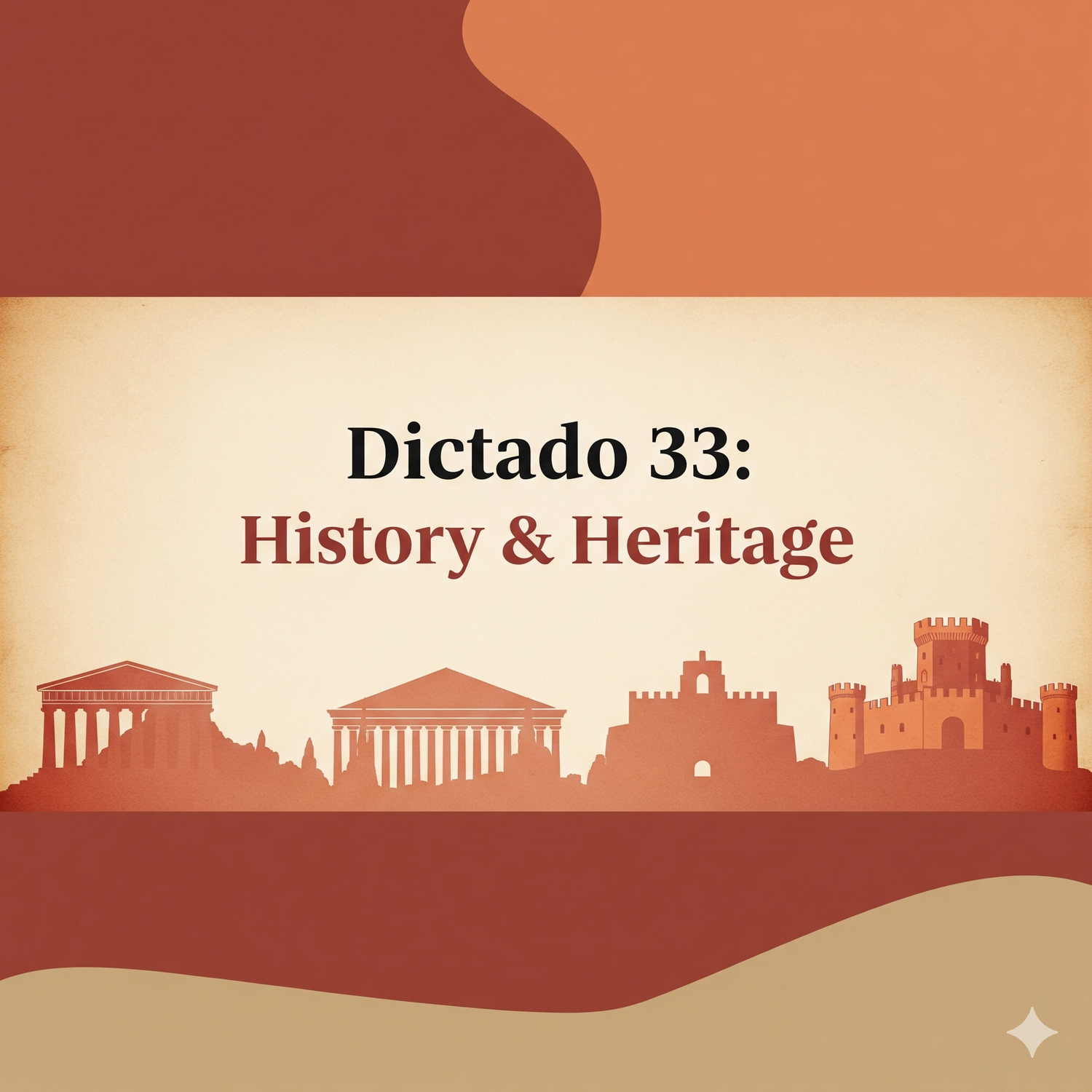 Dictado 33 -History & Heritage