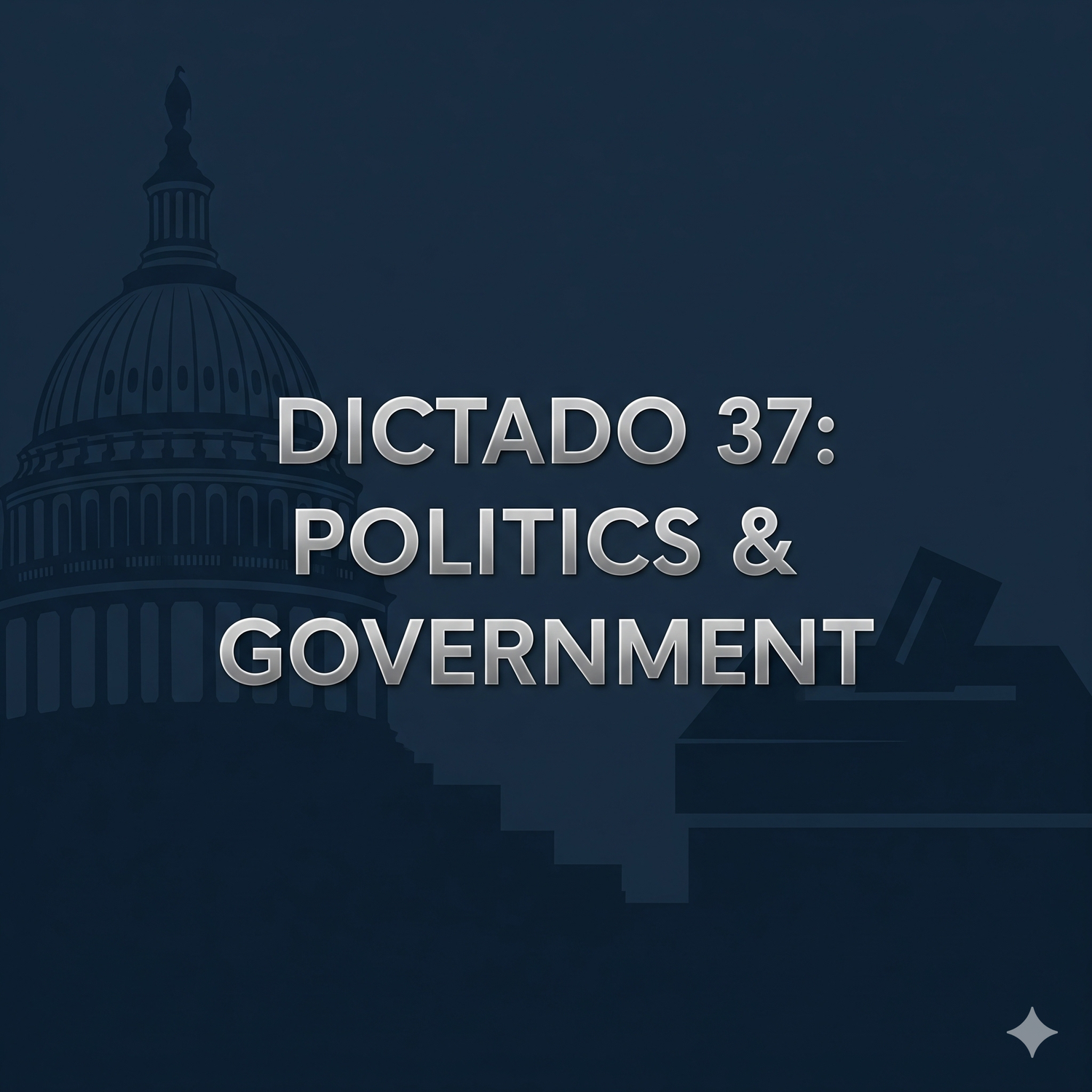 Dictado 37 - Politics & Government