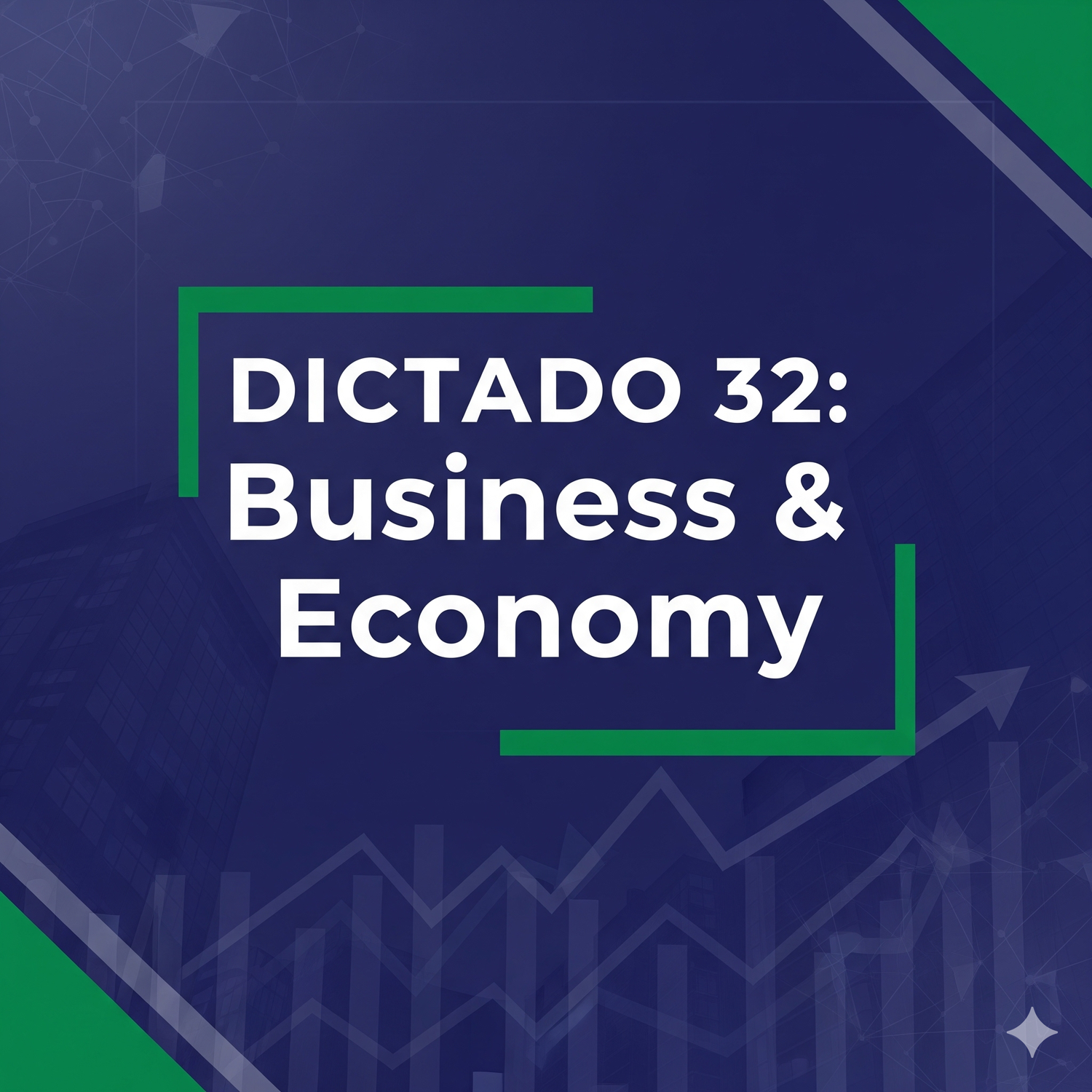 Dictado 32 -Business & Economy