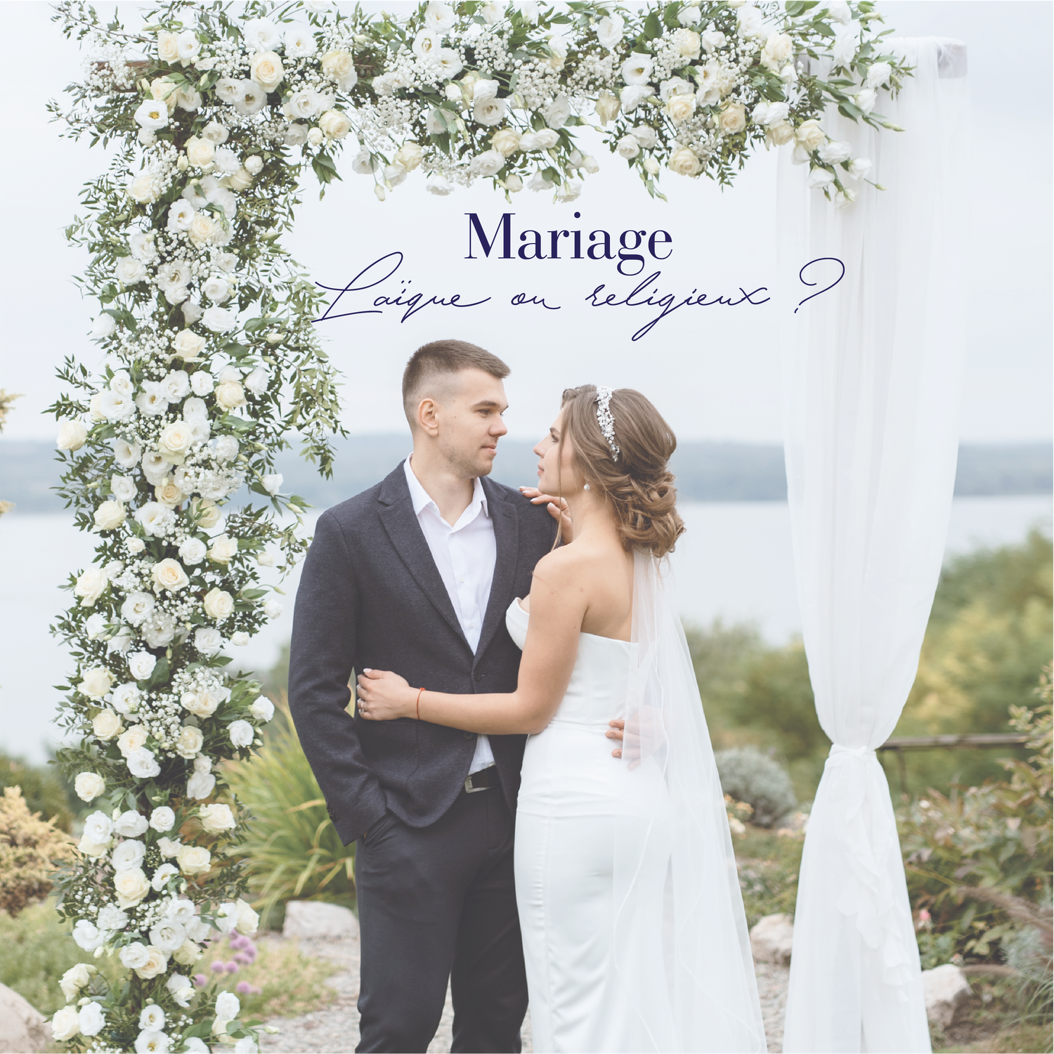 Mariage laïque ou religieux ?