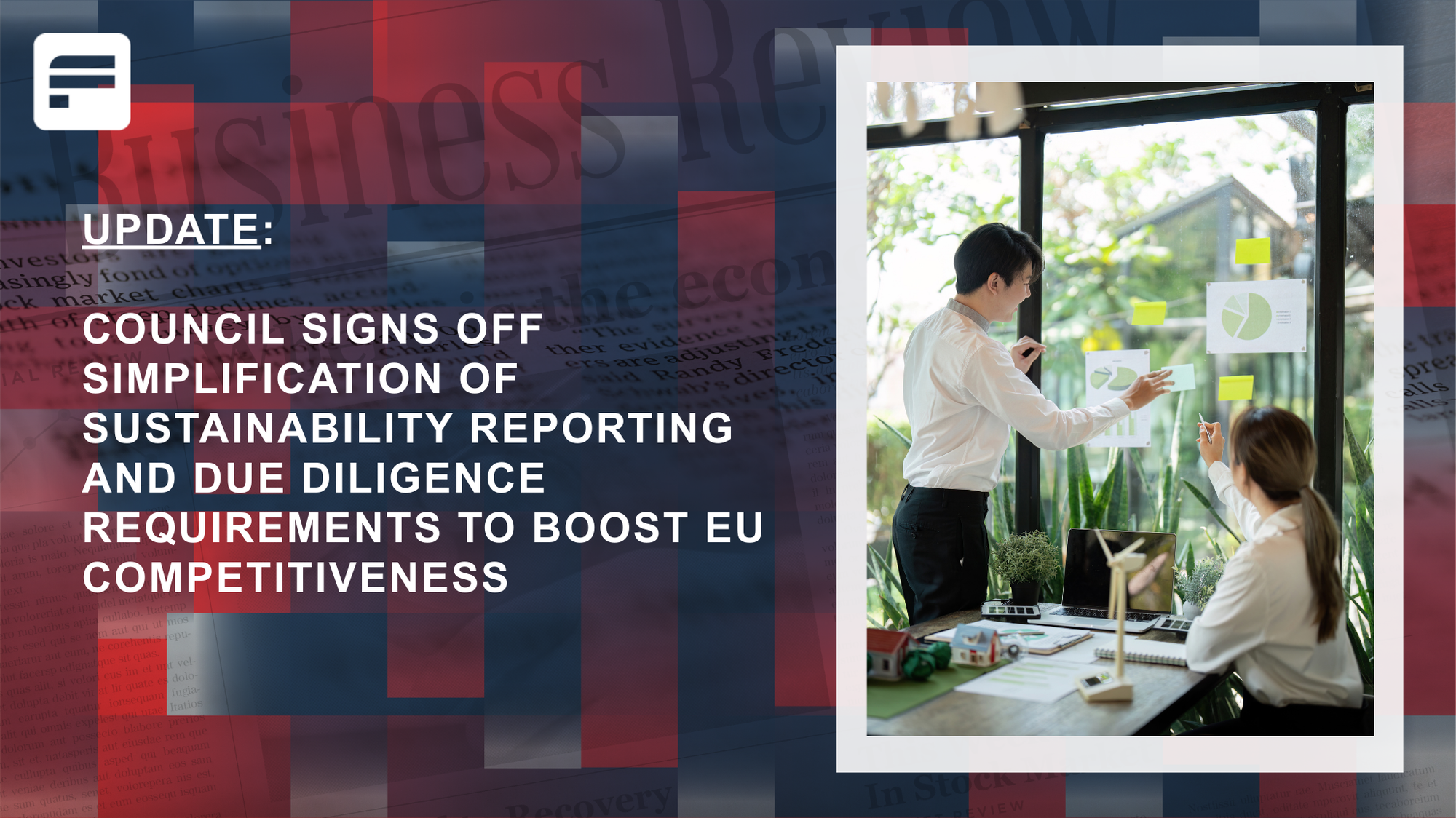 Update: EU measures to simplify sustainability reporting, due diligence agreed