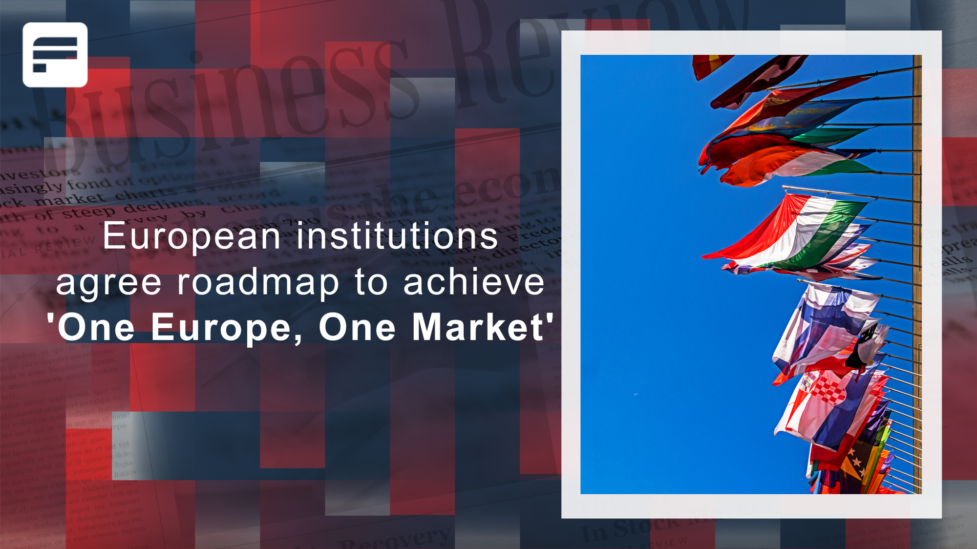 European institutions agree roadmap to achieve 'One Europe, One Market' by end of 2027