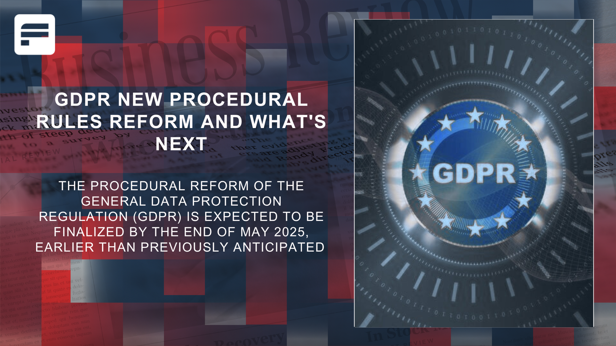 GDPR New Procedural Rules Reform and What's Next