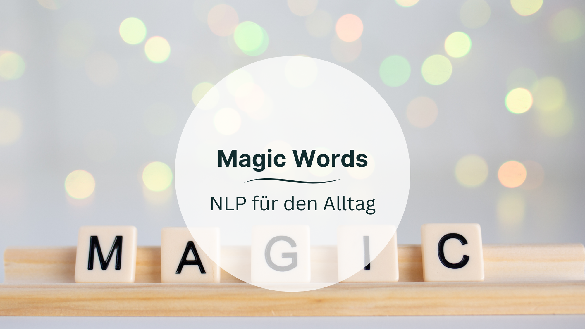 Magic Words - NLP für den Alltag