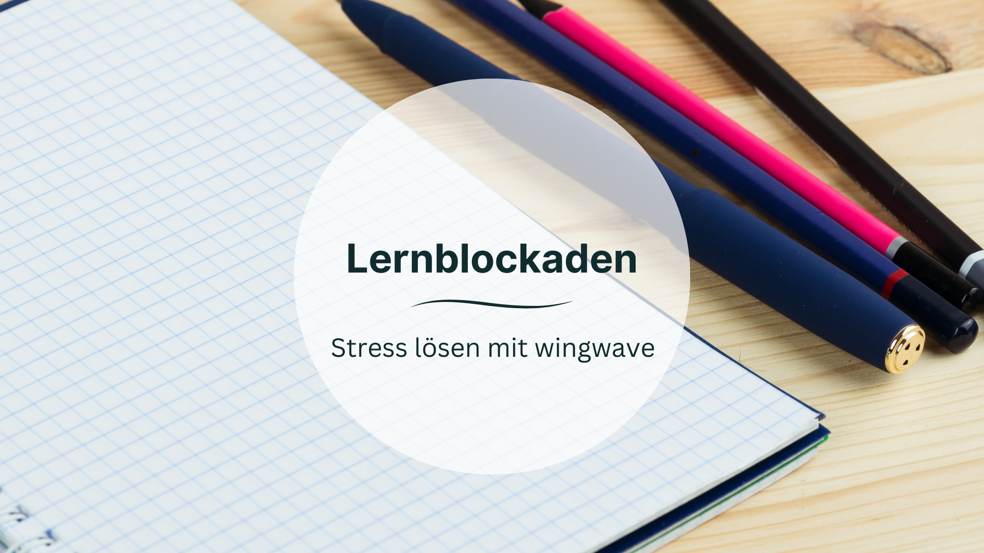 Stress abbauen und Lernblockaden lösen