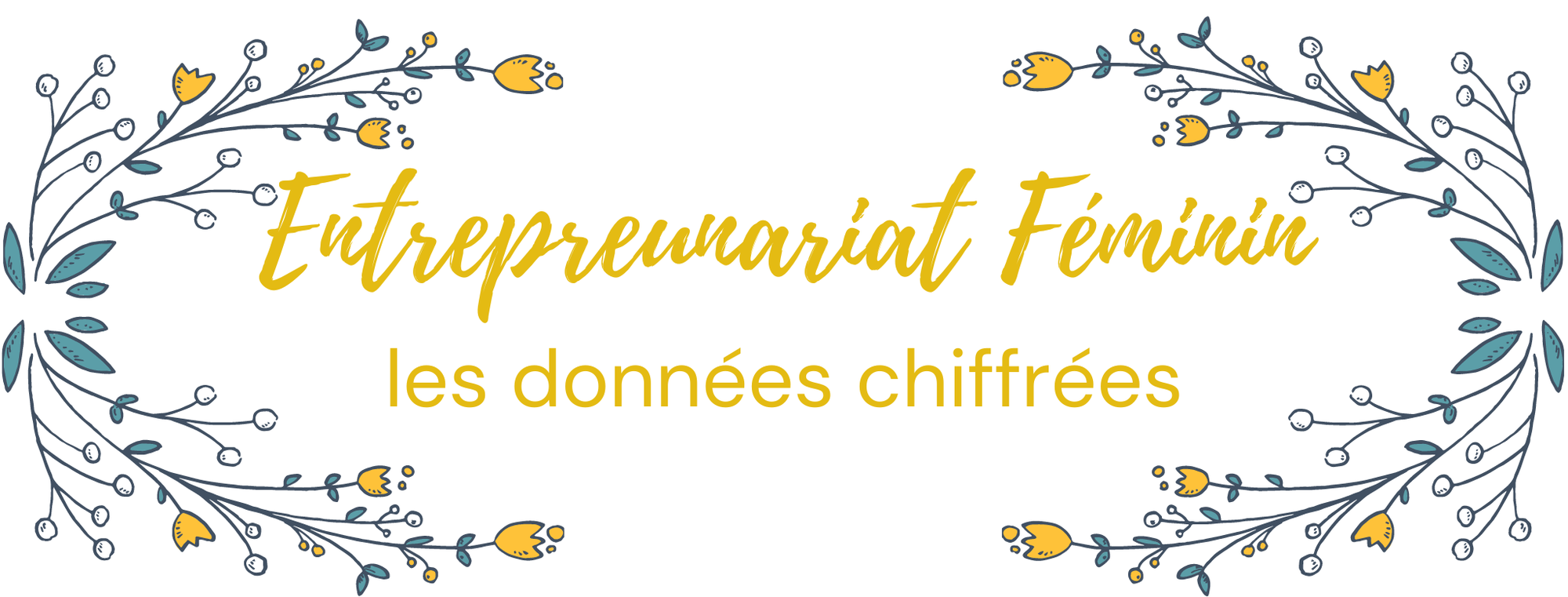 Entrepreunariat Féminin : les données chiffrées