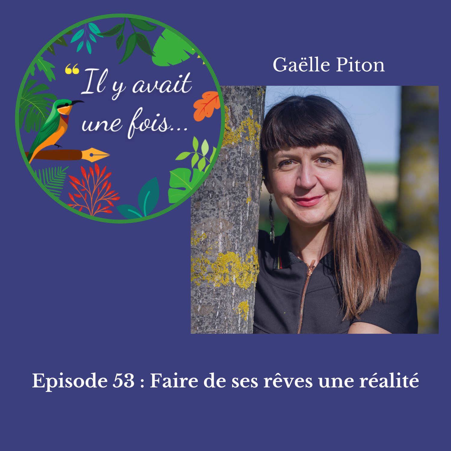 Gaëlle Piton écrivaine et autrice est l'invitée du podcast "Il y avait une fois"