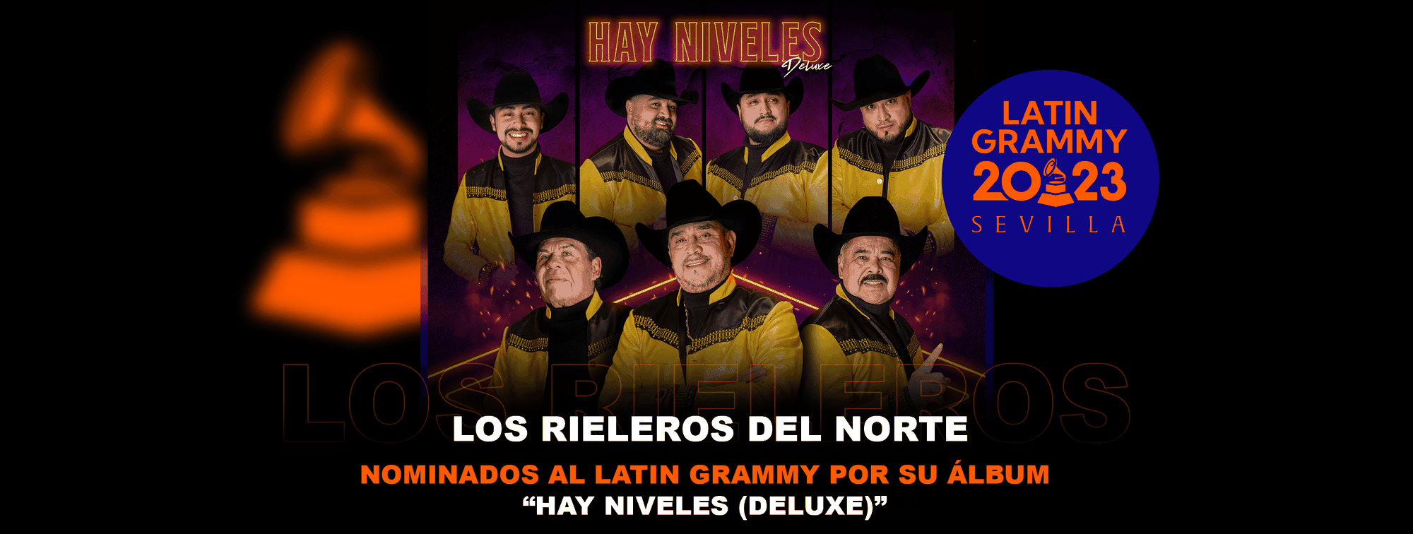 NOTICIA OFICIAL - Los Rieleros del Norte nominados al Latin Grammy por su Álbum “Hay Niveles (DELUXE)”