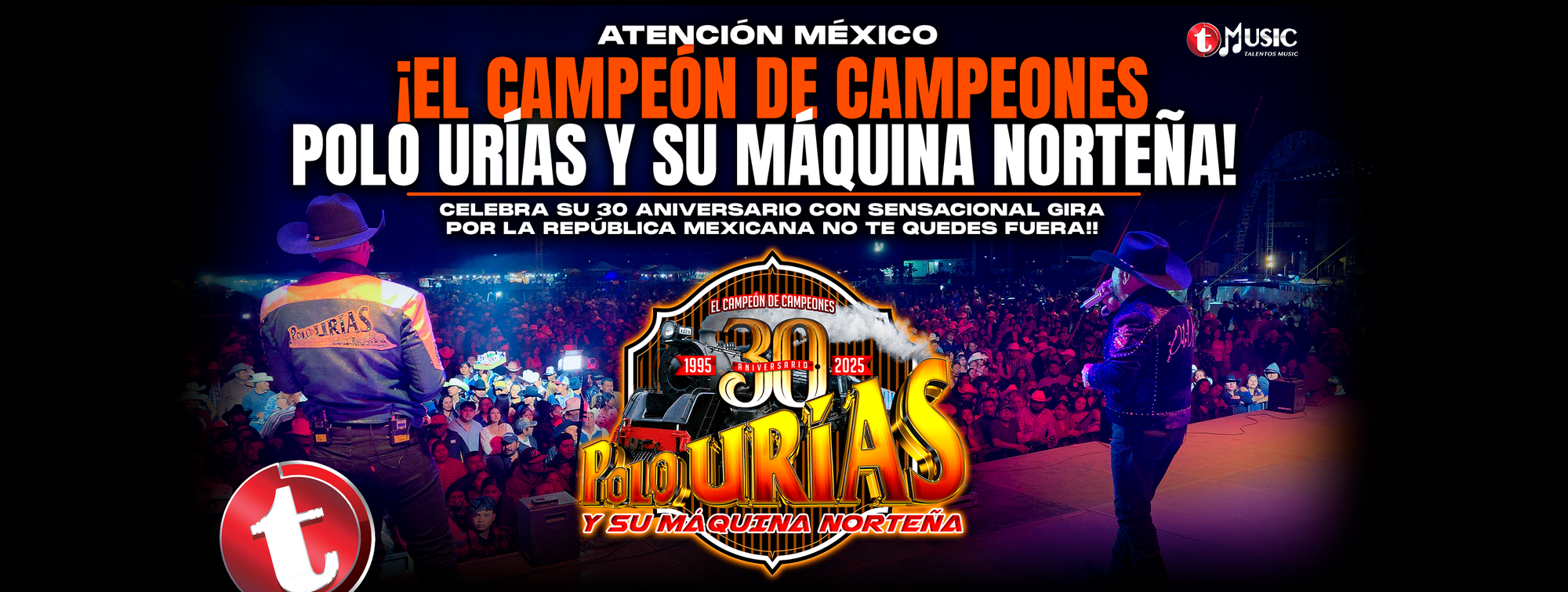 Atención MÉXICO ¡El Campeón de Campeones Polo Urías y su Máquina Norteña! Celebra su 30 Aniversario con sensacional gira por la República Mexicana