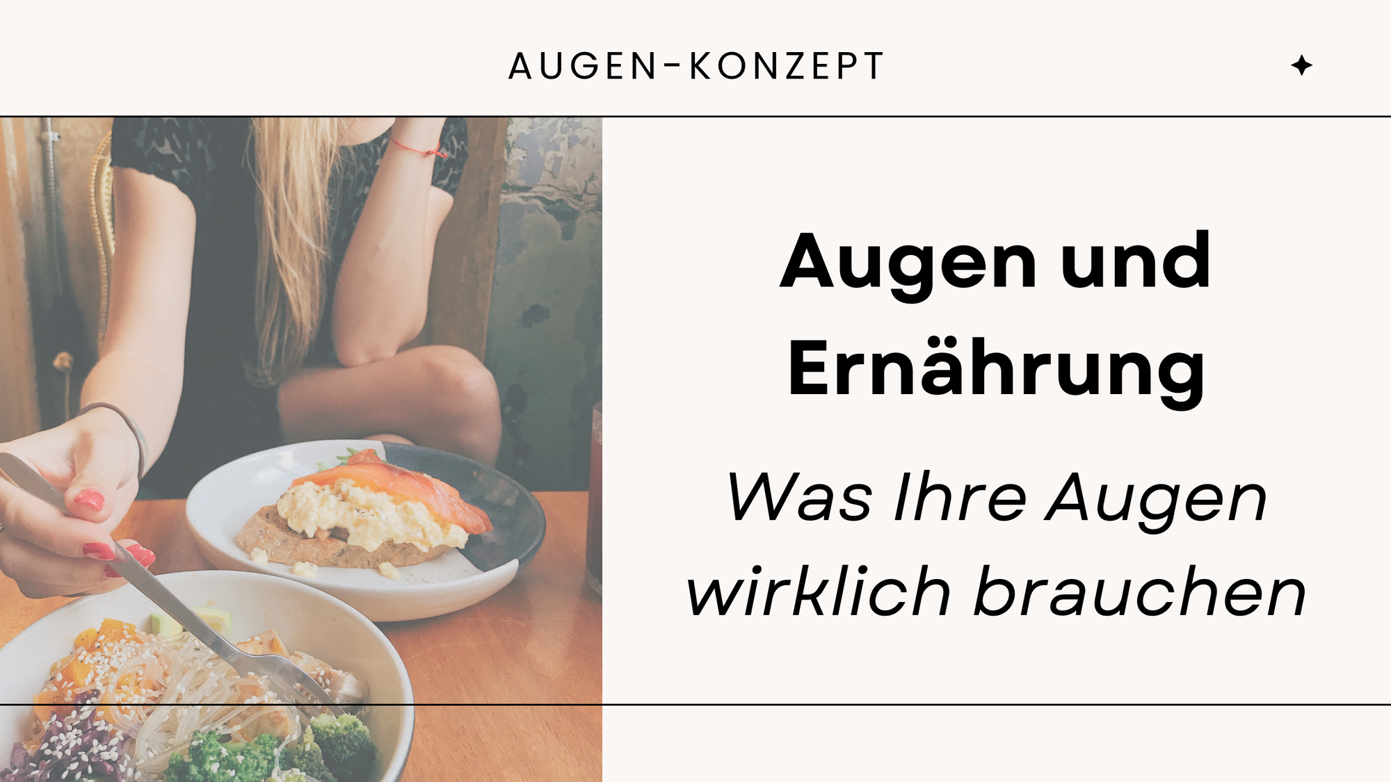 Augen und Ernährung – was Ihre Augen wirklich brauchen