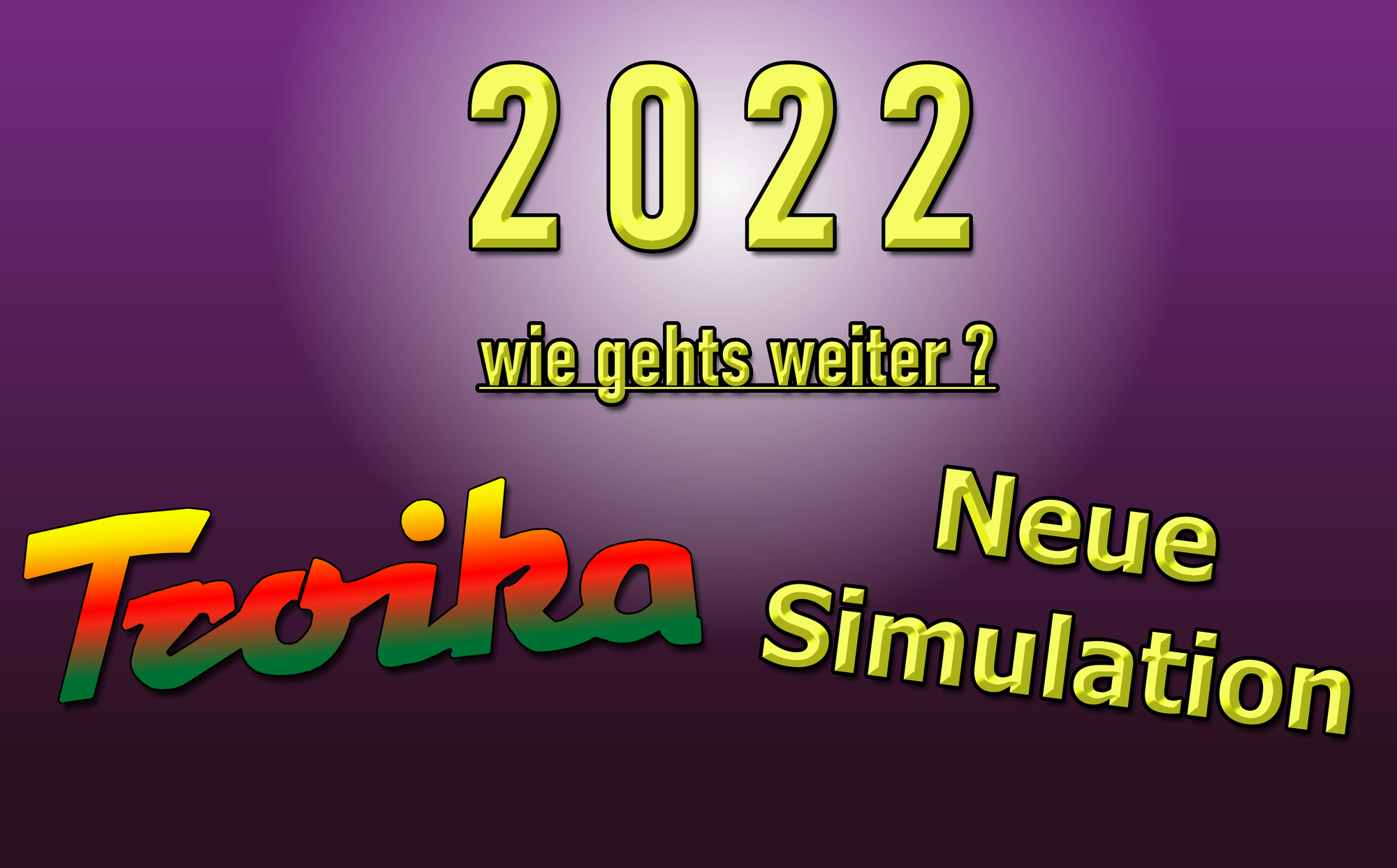 2022 - wie gehts weiter ?