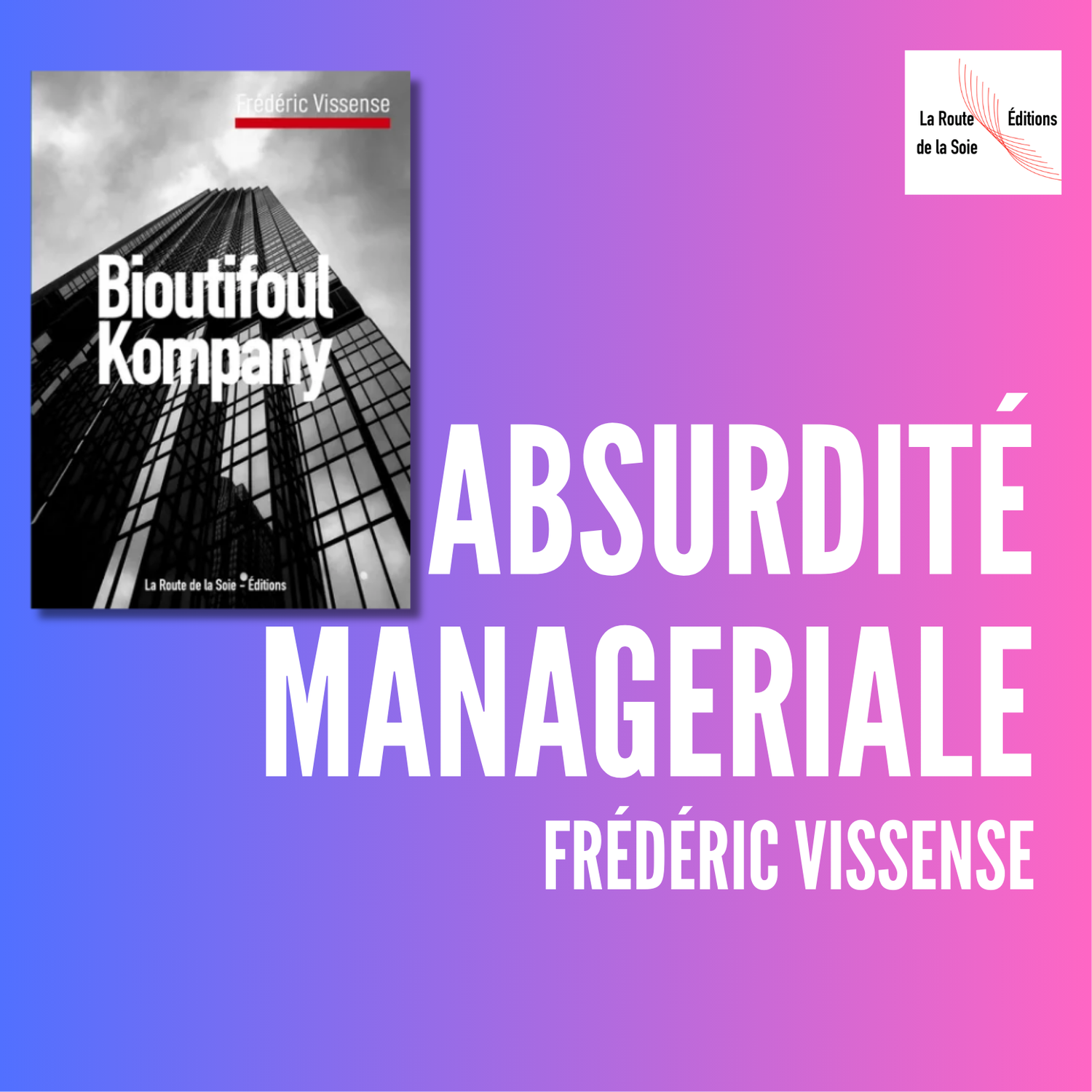 Sortie de Bioutifoul Kompany de Frédéric Vissense : une satire du monde de l’entreprise
