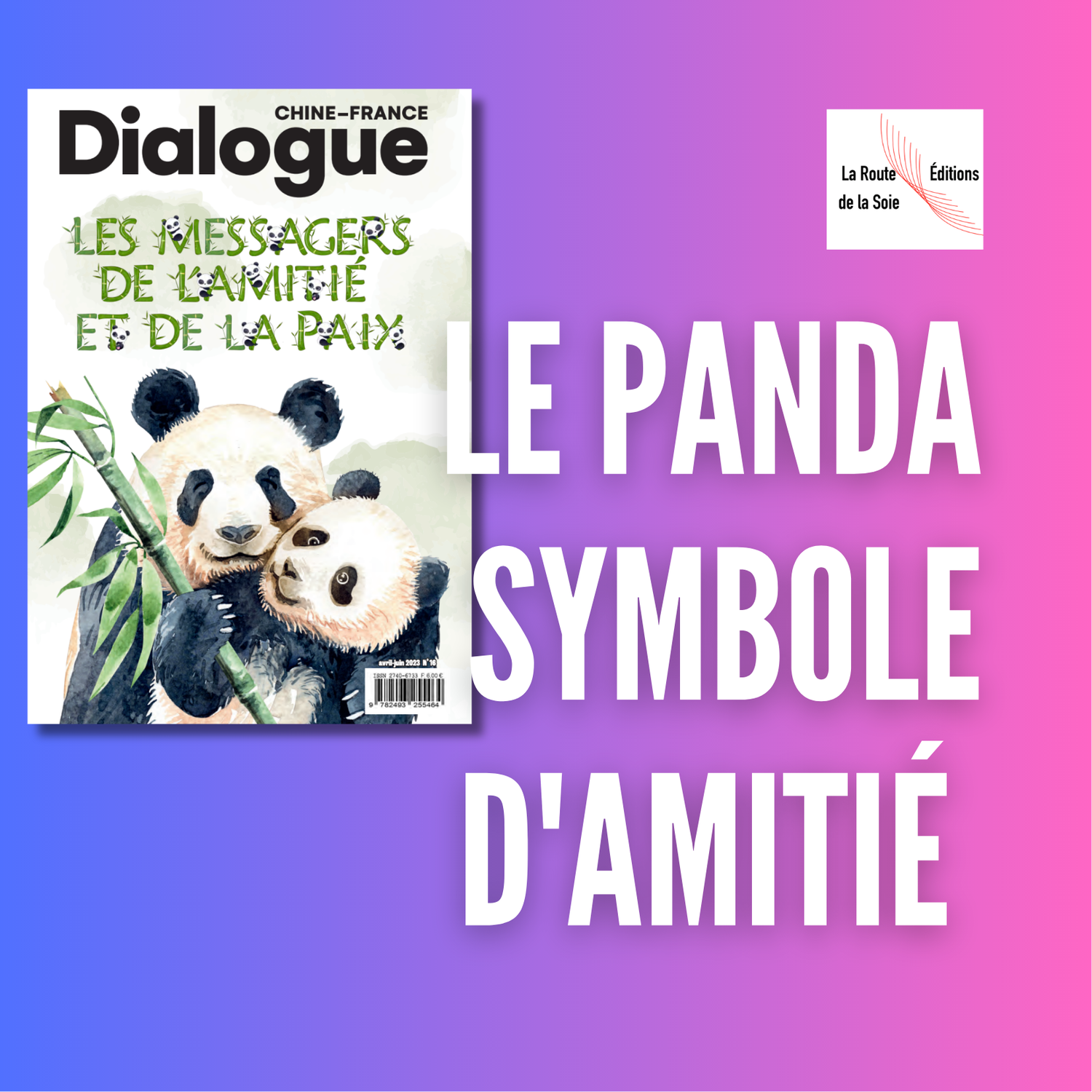 Dialogue n°16 : le Panda et l'amitié entre la Chine et la France