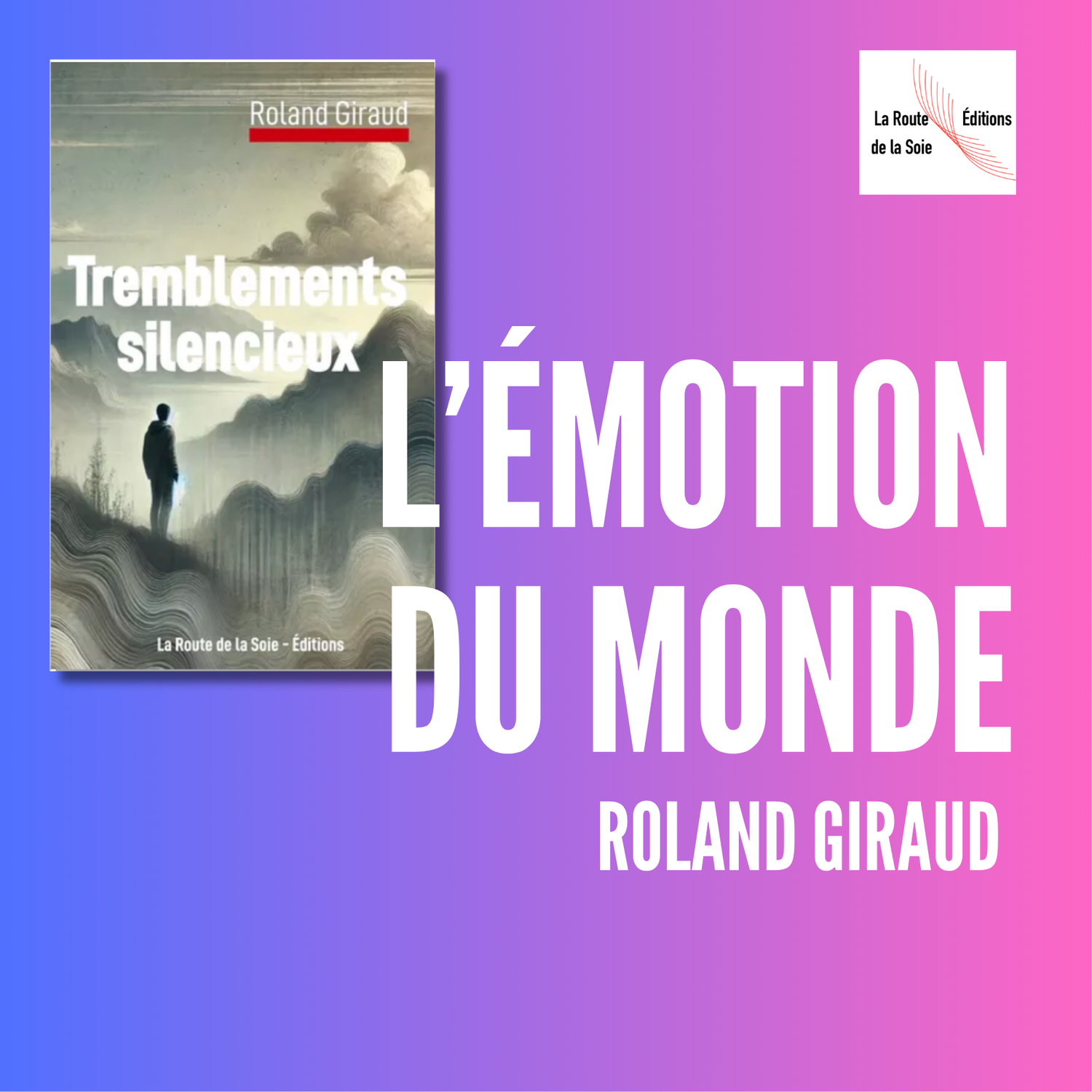 Roland Giraud, tremblements silencieux, un récit d’intime résonance