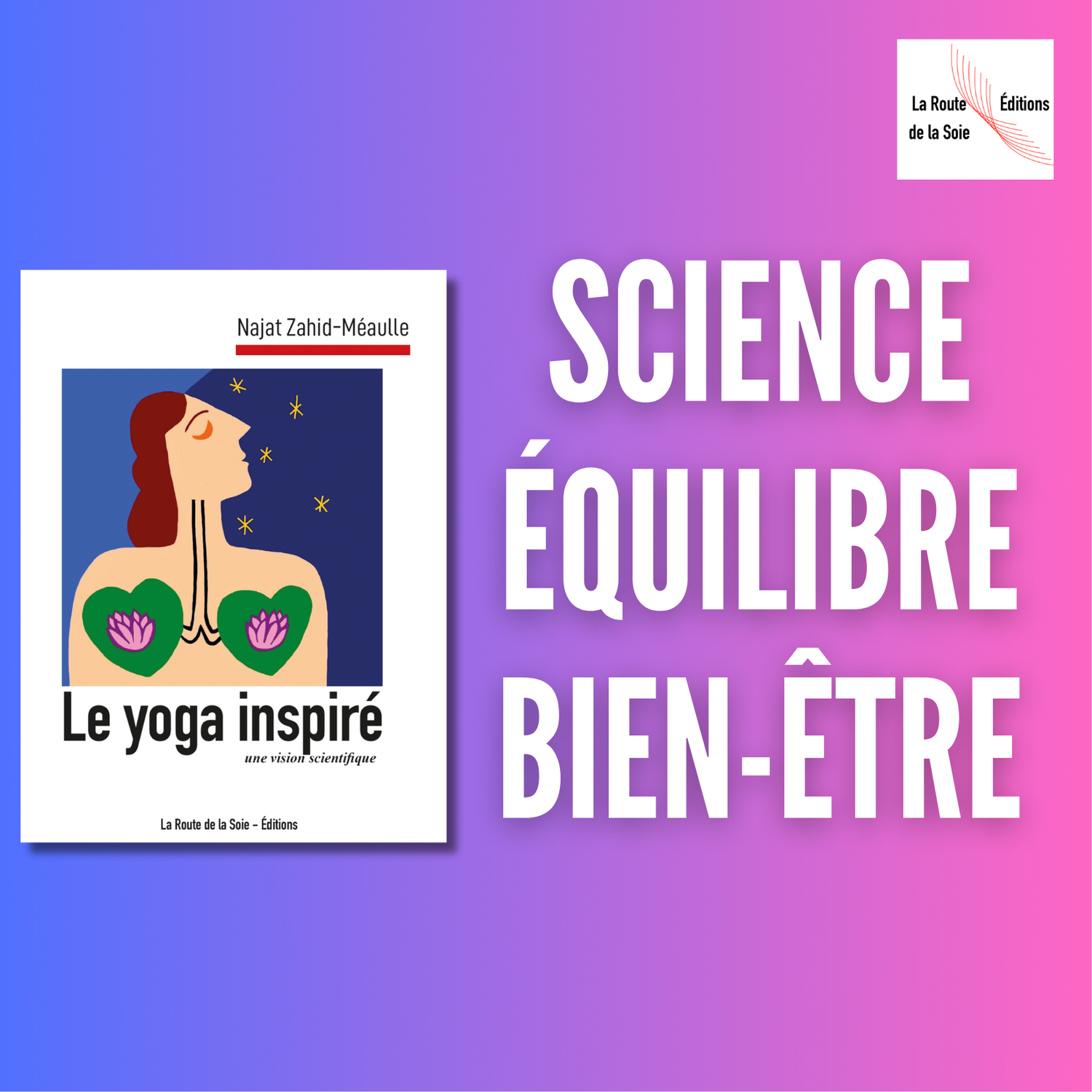 Le yoga inspiré : une révolution dans l’univers du yoga et de la science