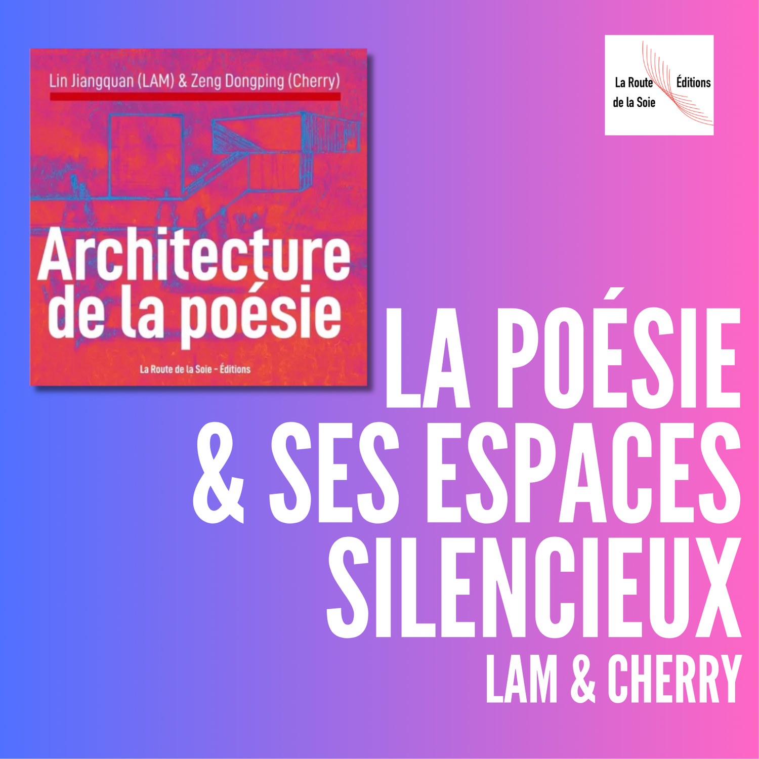 Quand la poésie devient architecture grâce à Lin Jiangquan (LAM) & Zeng Dongping (Cherry)