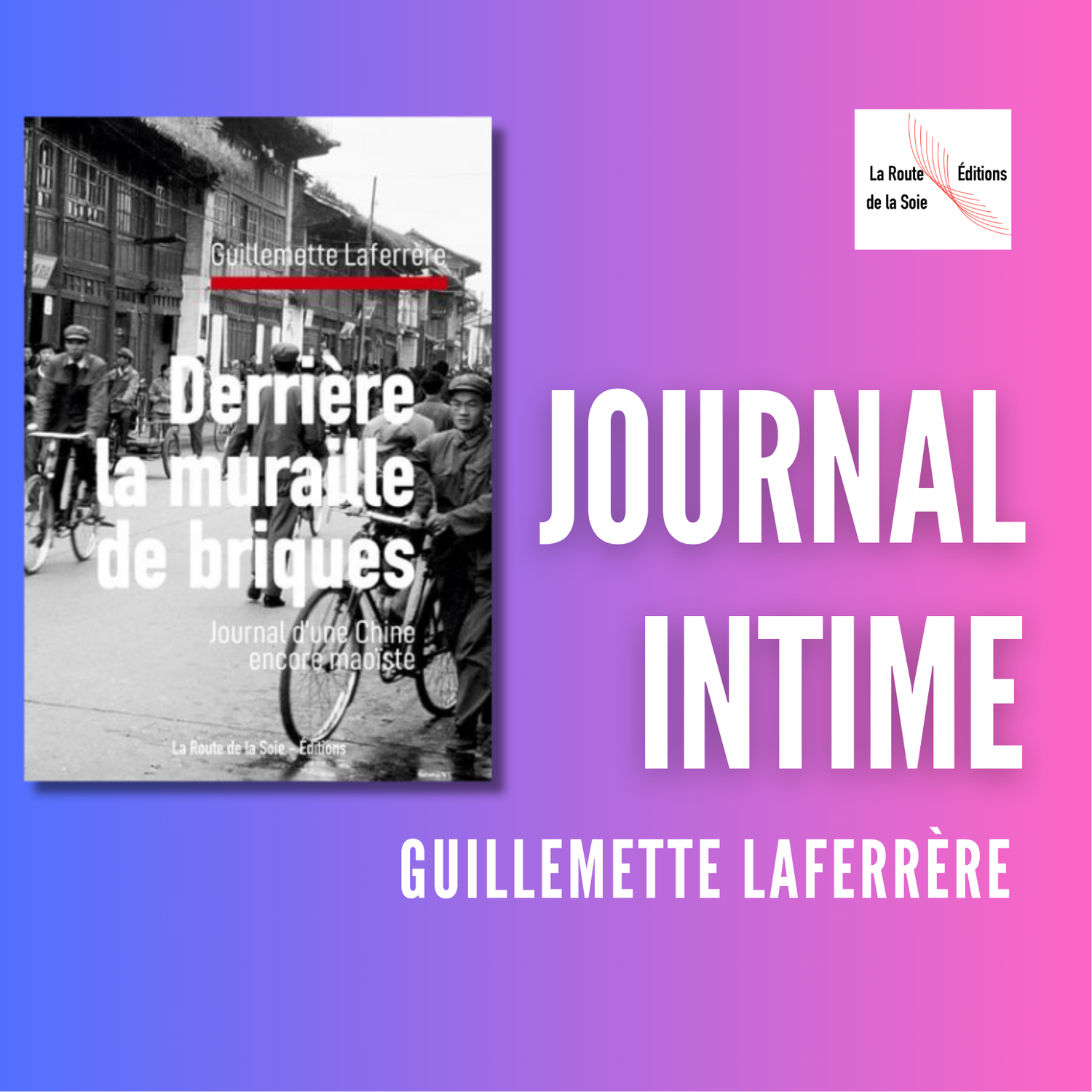 Derrière la muraille de briques, journal d'une Chine encore maoïste de Guillemette Laferrère : un voyage fascinant à travers le temps et l'espace