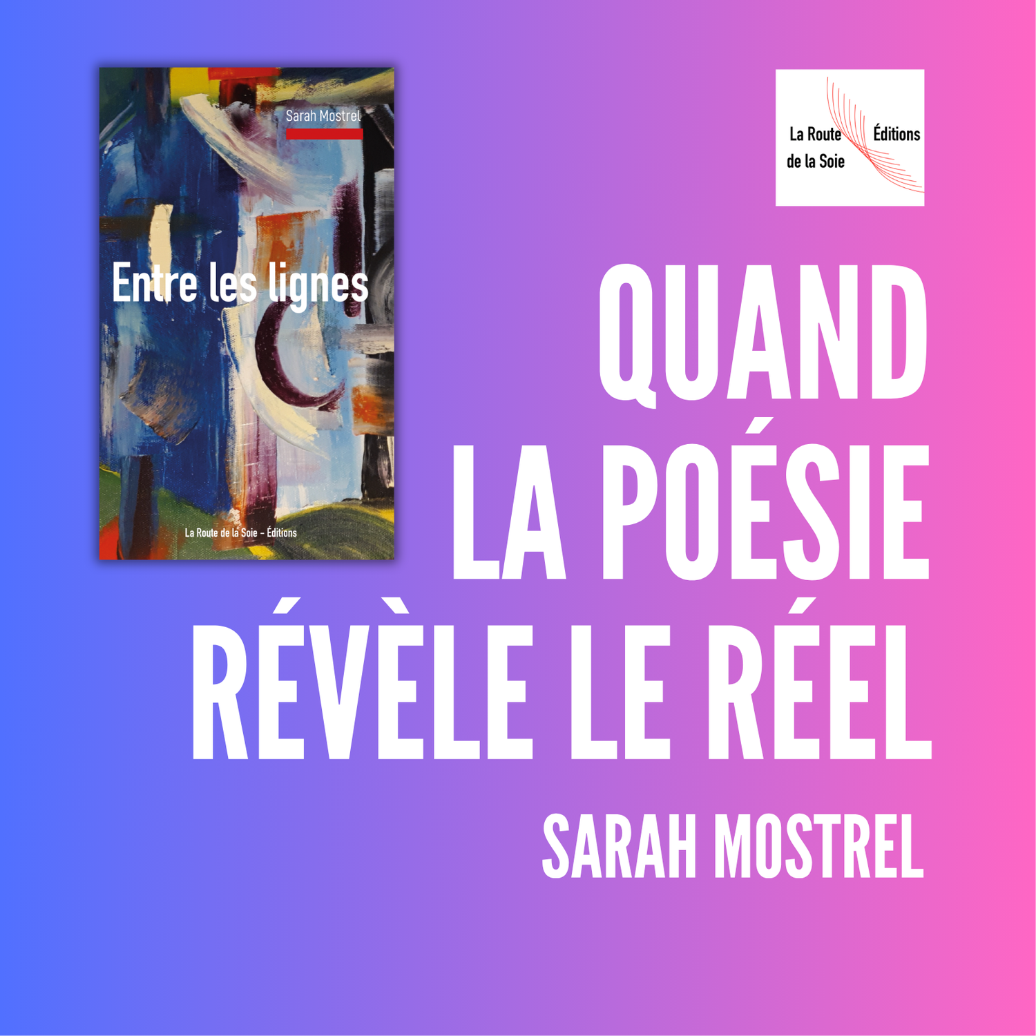 Sarah Mostrel, Entre les lignes : une poétique du lien et de la traversée