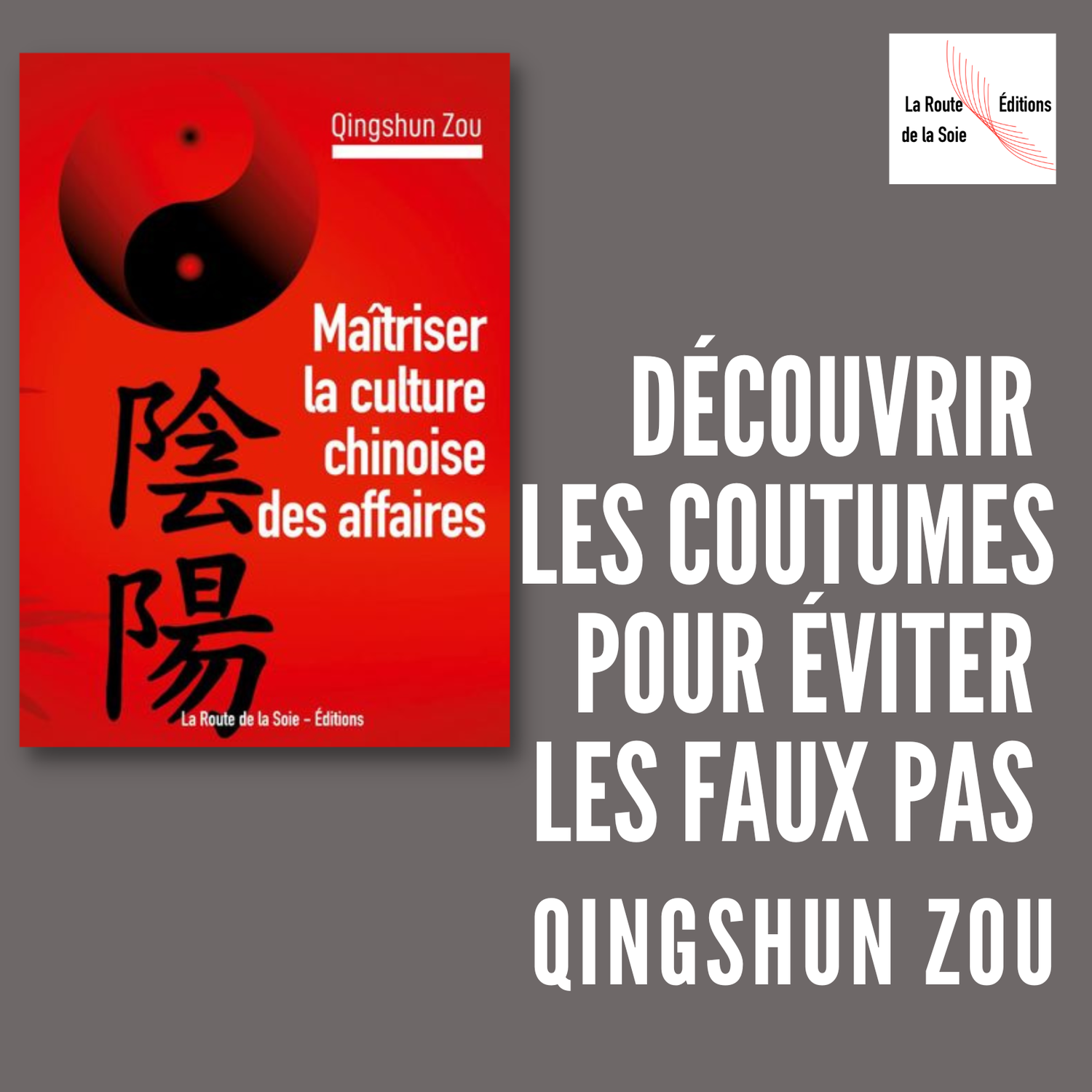 Parution du guide de Qingshun Zou pour maîtriser la culture chinoise des affaires !