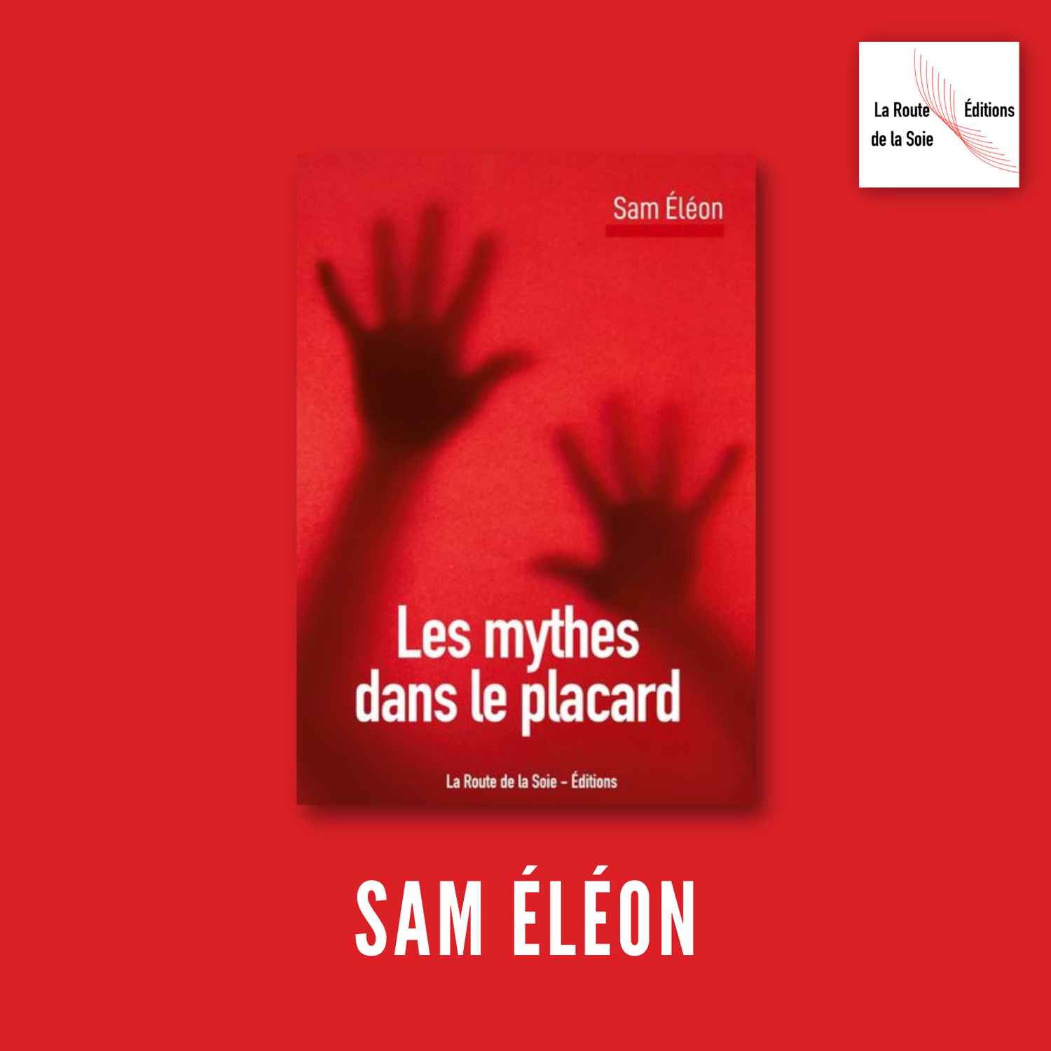 Sam Éléon : les mythes dans le placard