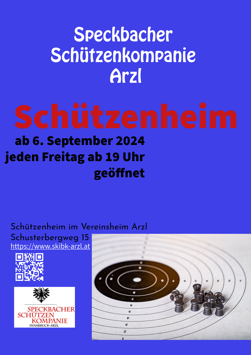 Das Schützenlokal im Vereinsheim ARZL ist am Freitag, den 31. Juli 2026 geöffnet, am Freitag, den 24. Juli 2026 bleibt unser Schützenlokal geschlossen