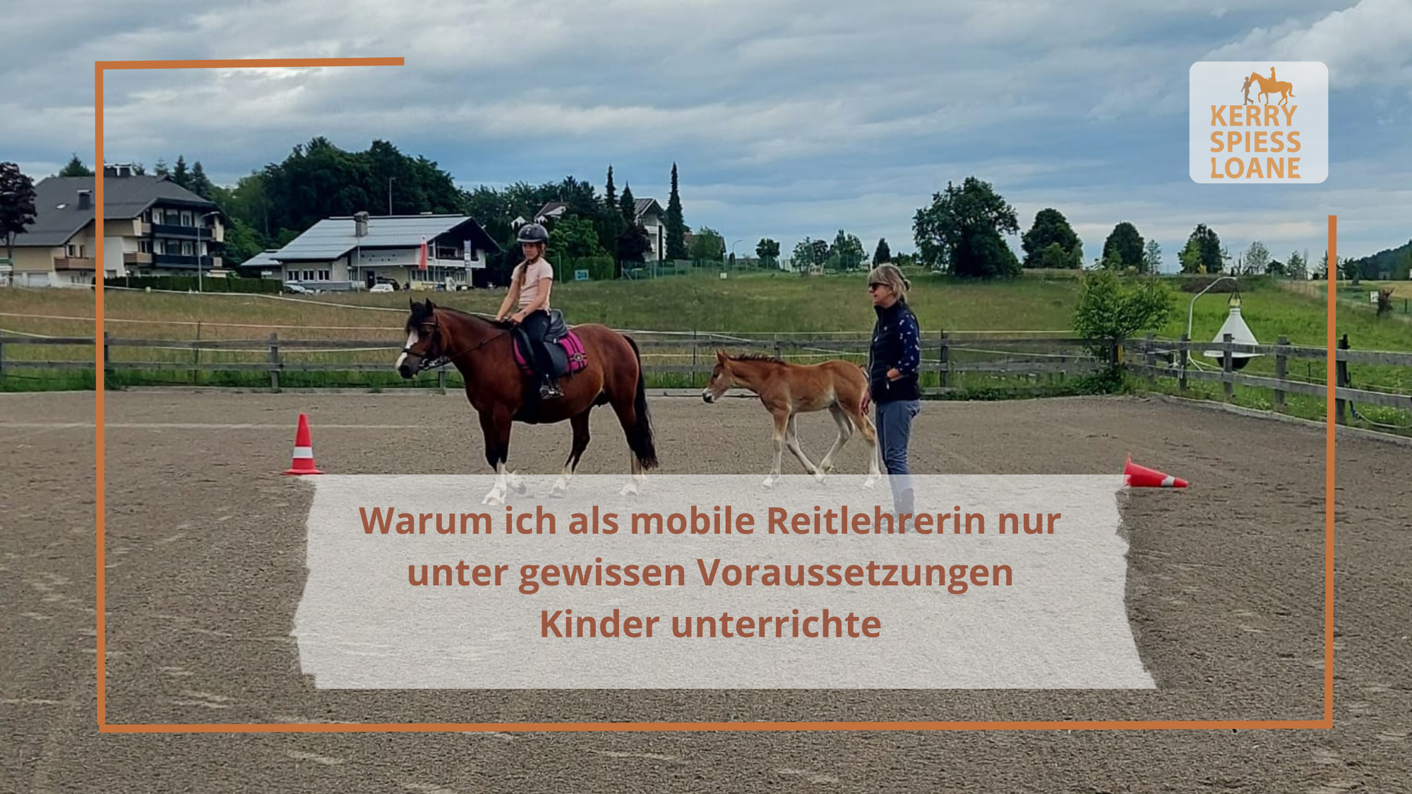 Warum ich als mobile Reitlehrerin nur unter gewissen Voraussetzungen Kinder unterrichte