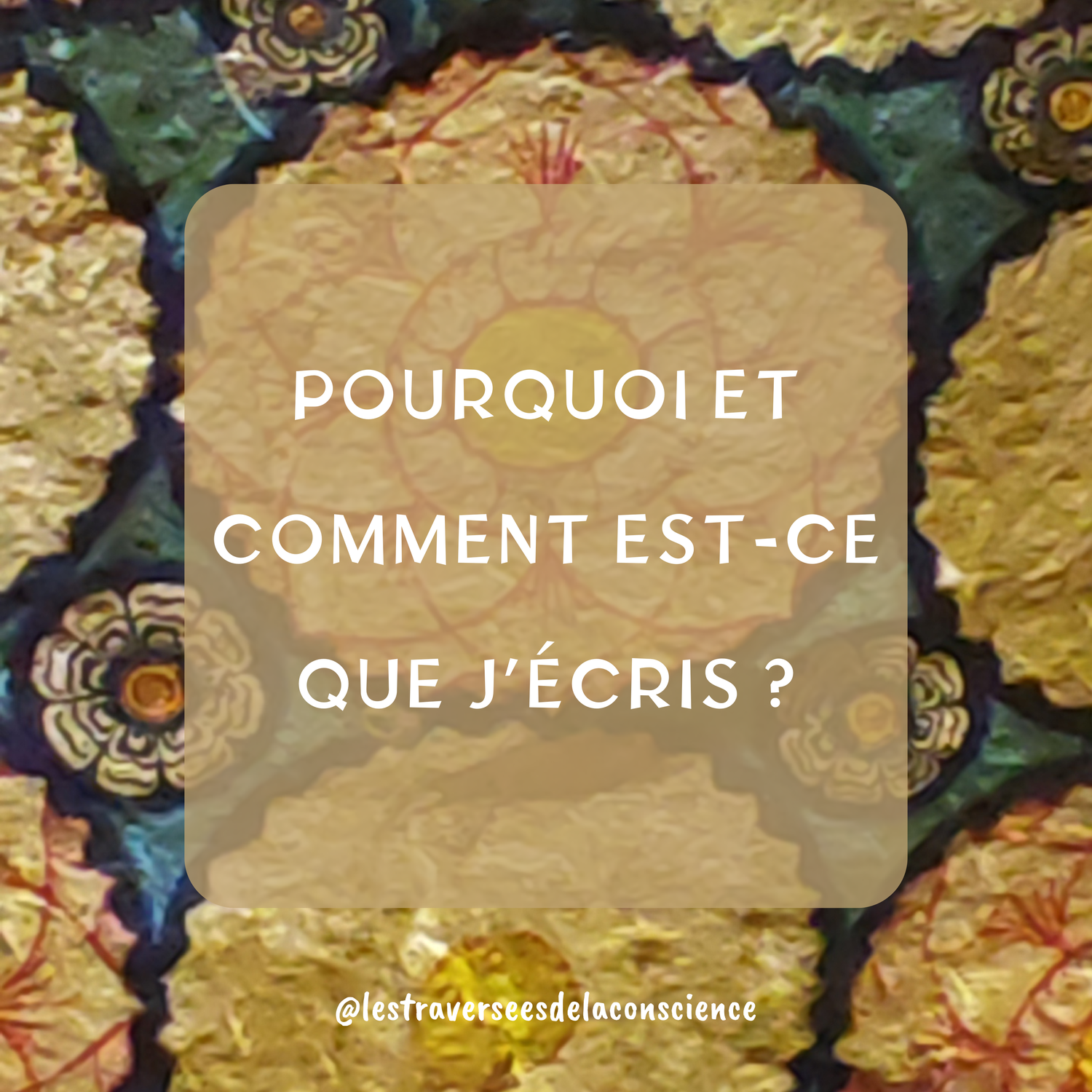 POUR QUOI ET COMMENT EST-CE QUE J'ÉCRIS ?