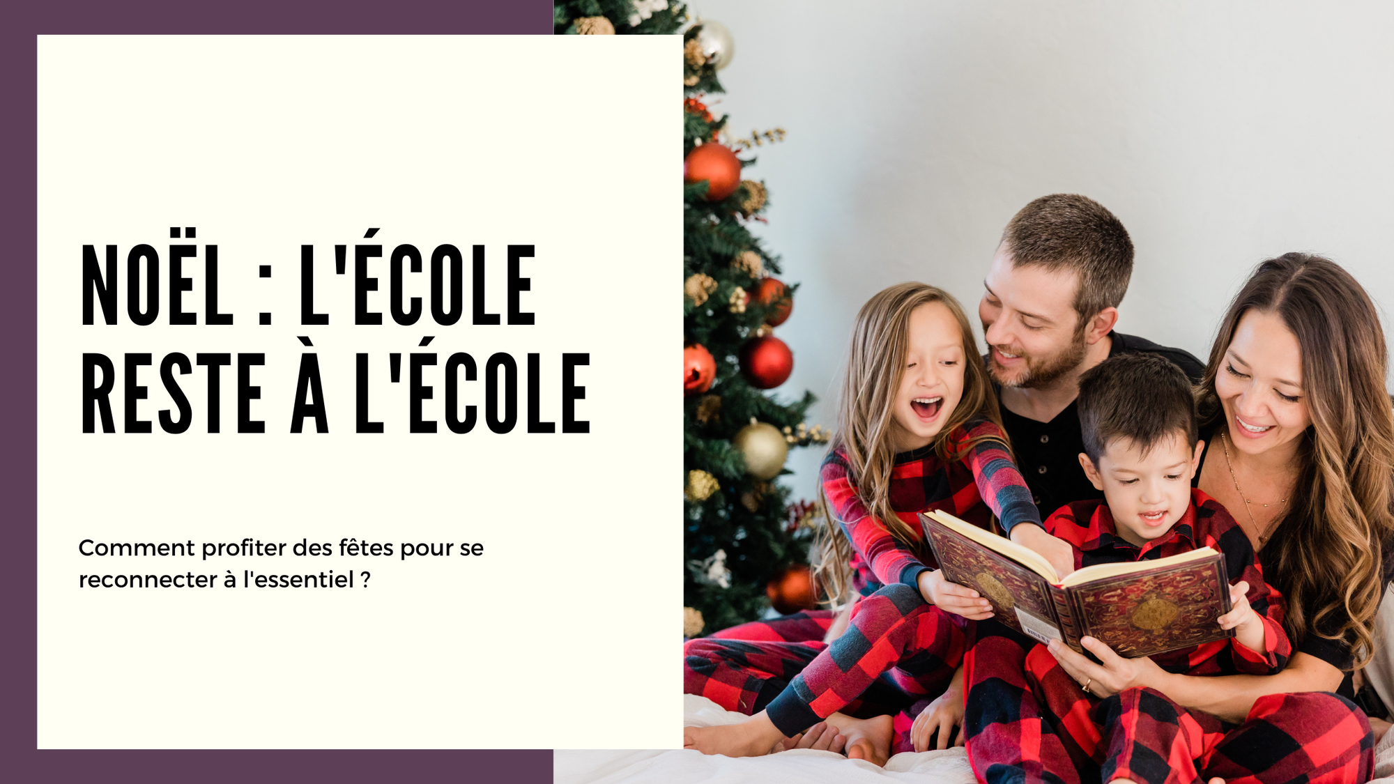 Noël : 3 clés pour se reconnecter à sa parentalité