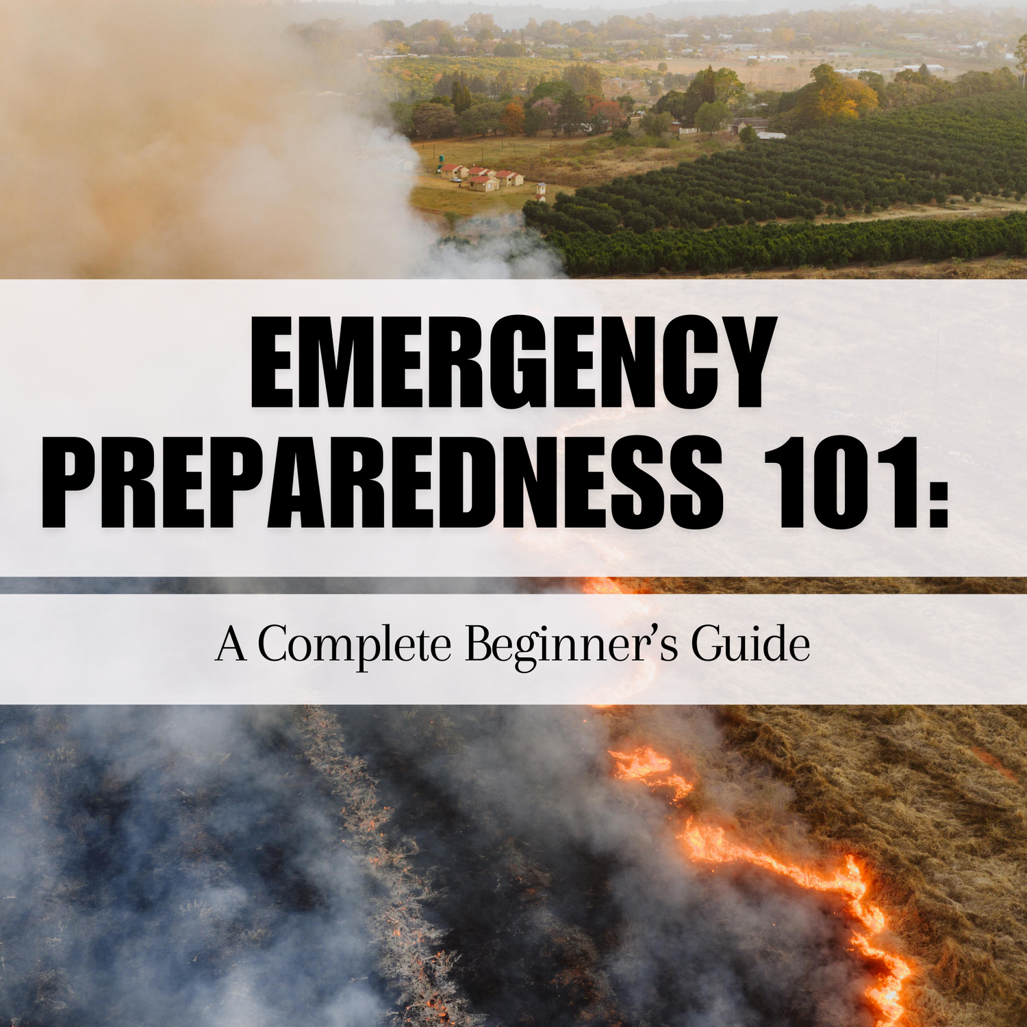 Emergency Preparedness 101: A Complete Beginner’s Guide