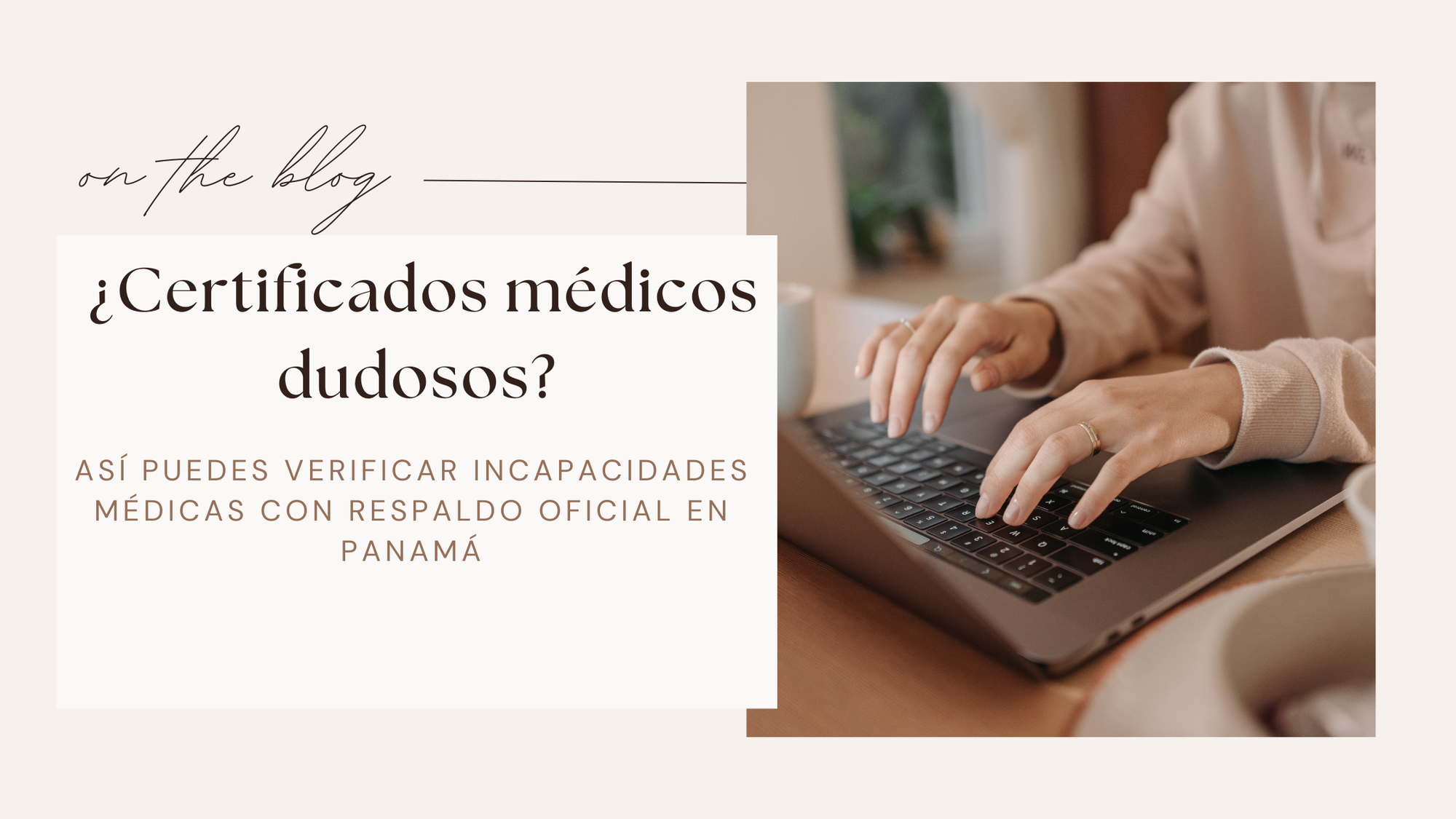 ¿Certificados médicos dudosos?   Conoce el Nuevo procedimiento en Panamá para verificar autenticidad de incapacidades médicas. Importante para empresas