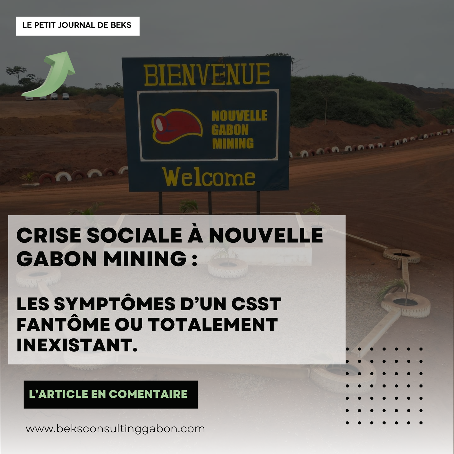 Crise sociale La Nouvelle Gabon Mining : les symptômes d’un CSST fantôme ou totalement inexistant.