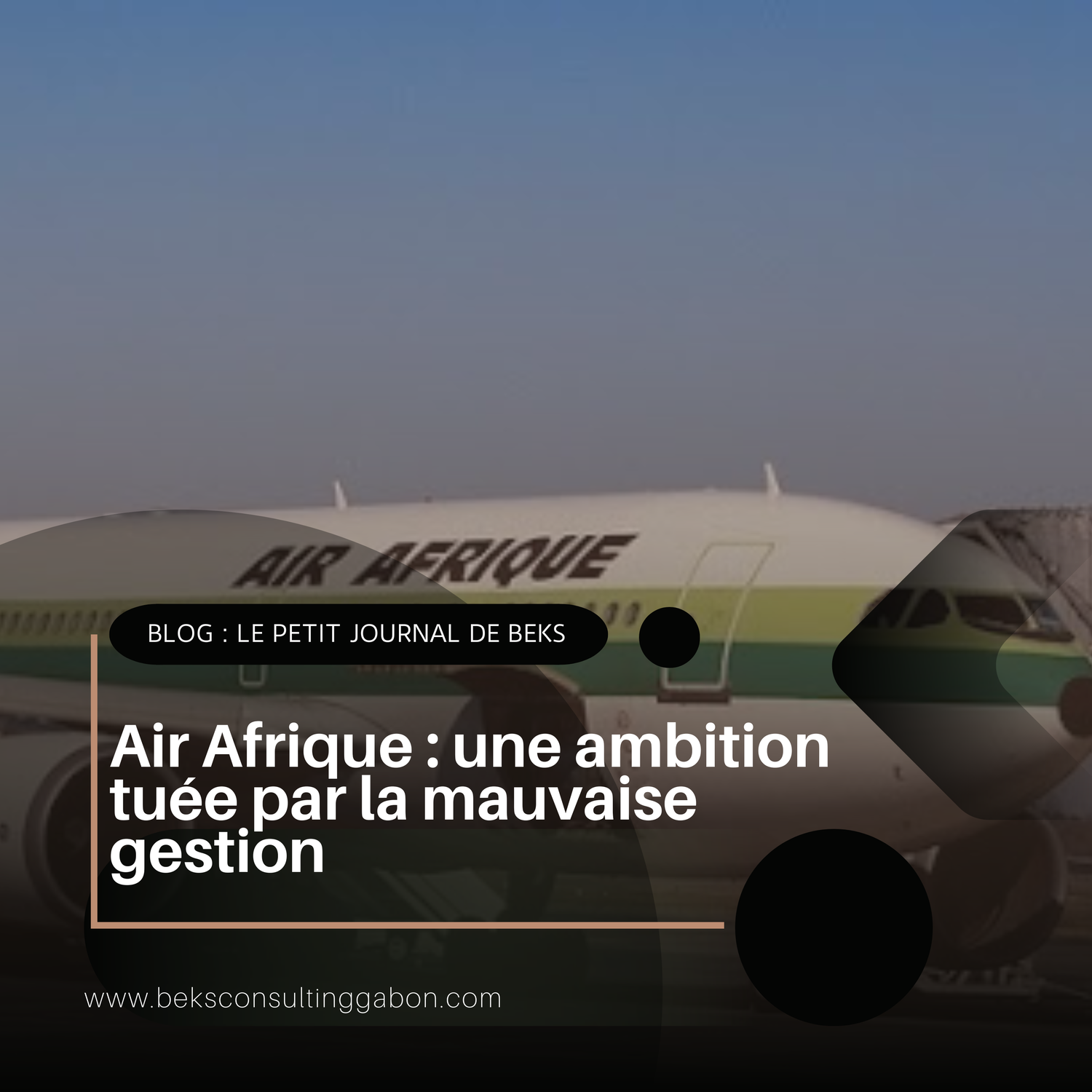 Air Afrique, symbole d’un gâchis à l'africaine