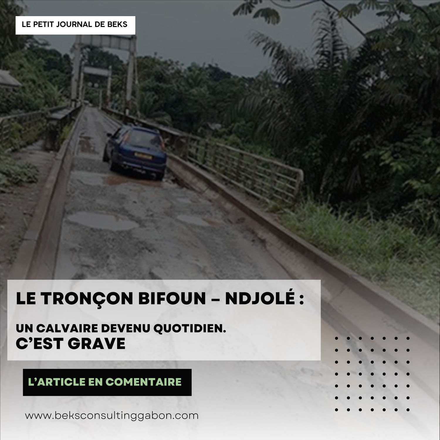 Le tronçon Bifoun – Ndjolé : un calvaire devenu quotidien.