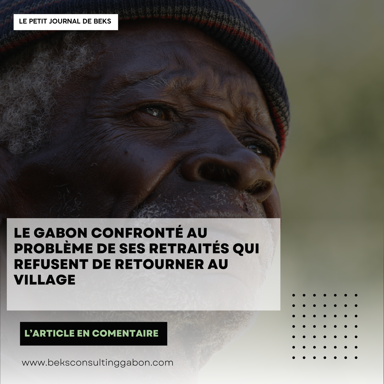 Le Gabon confronté au problème de ses retraités qui refusent de retourner au village