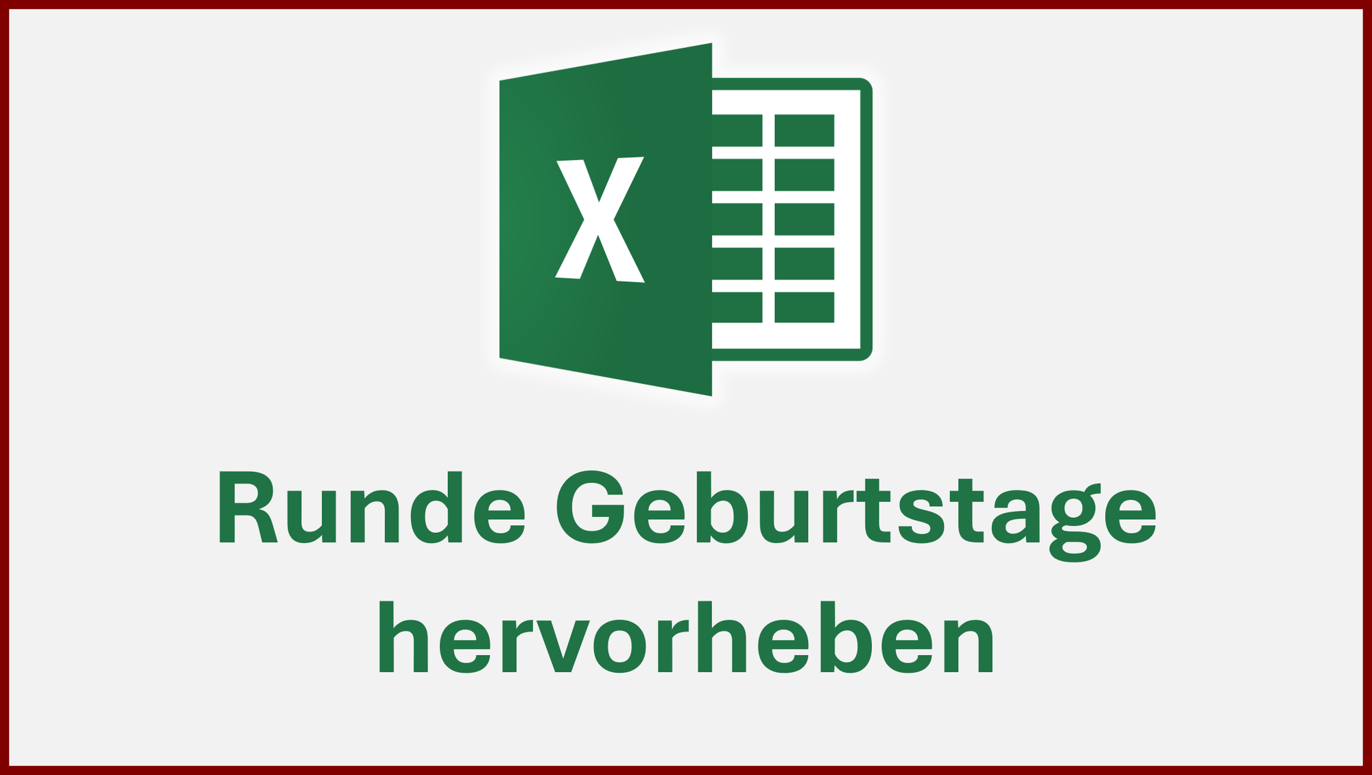 Excel: Runde Geburtstage farbig hervorheben