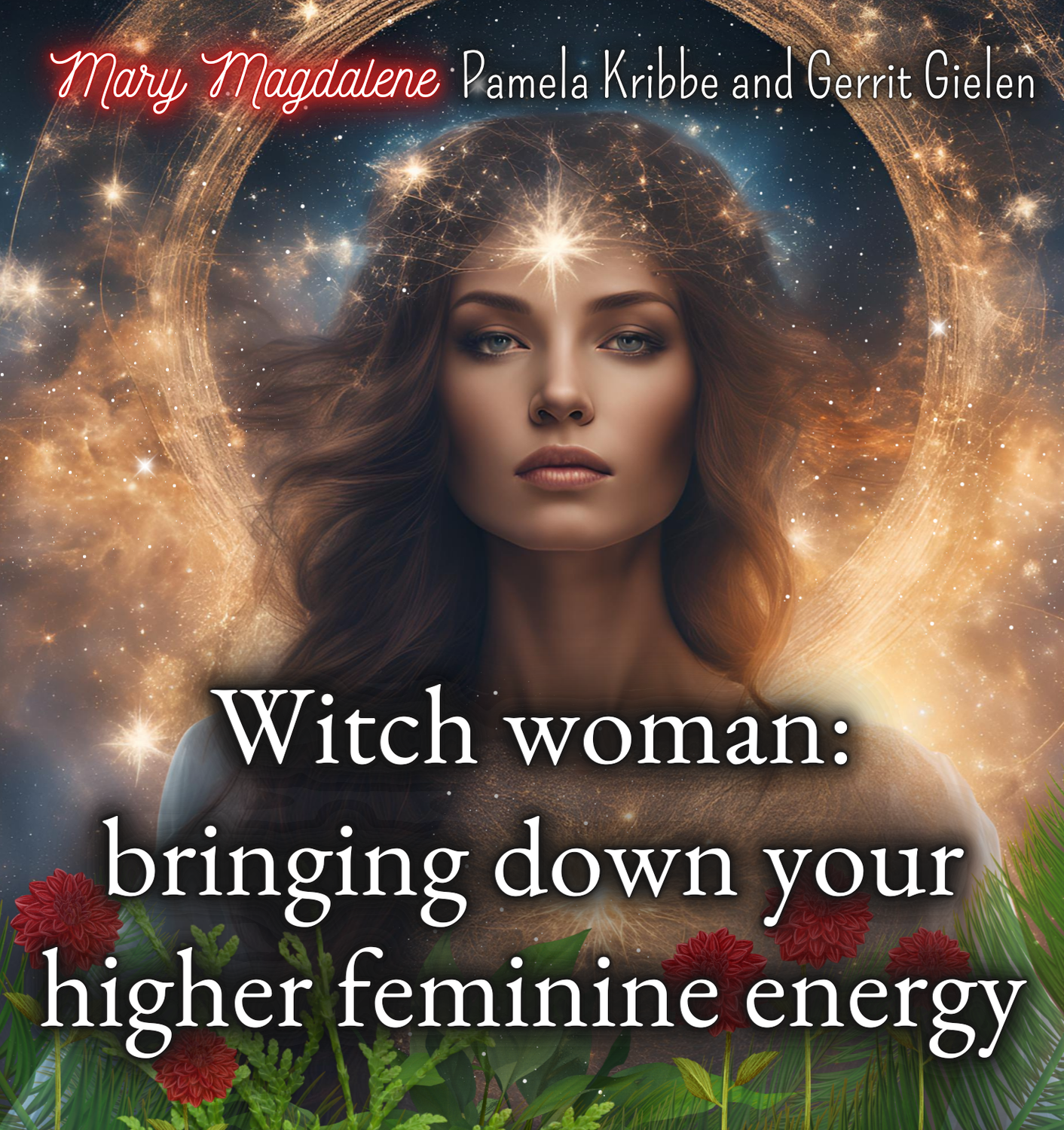 Witch woman: bringing down your higher feminine energy