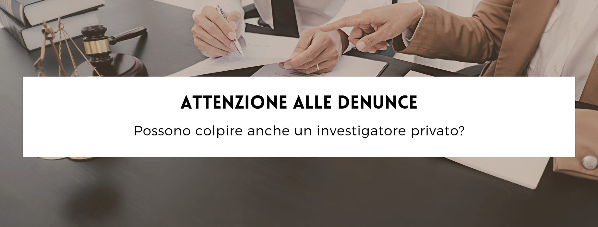 Quando un Investigatore Privato Rischia una Denuncia?